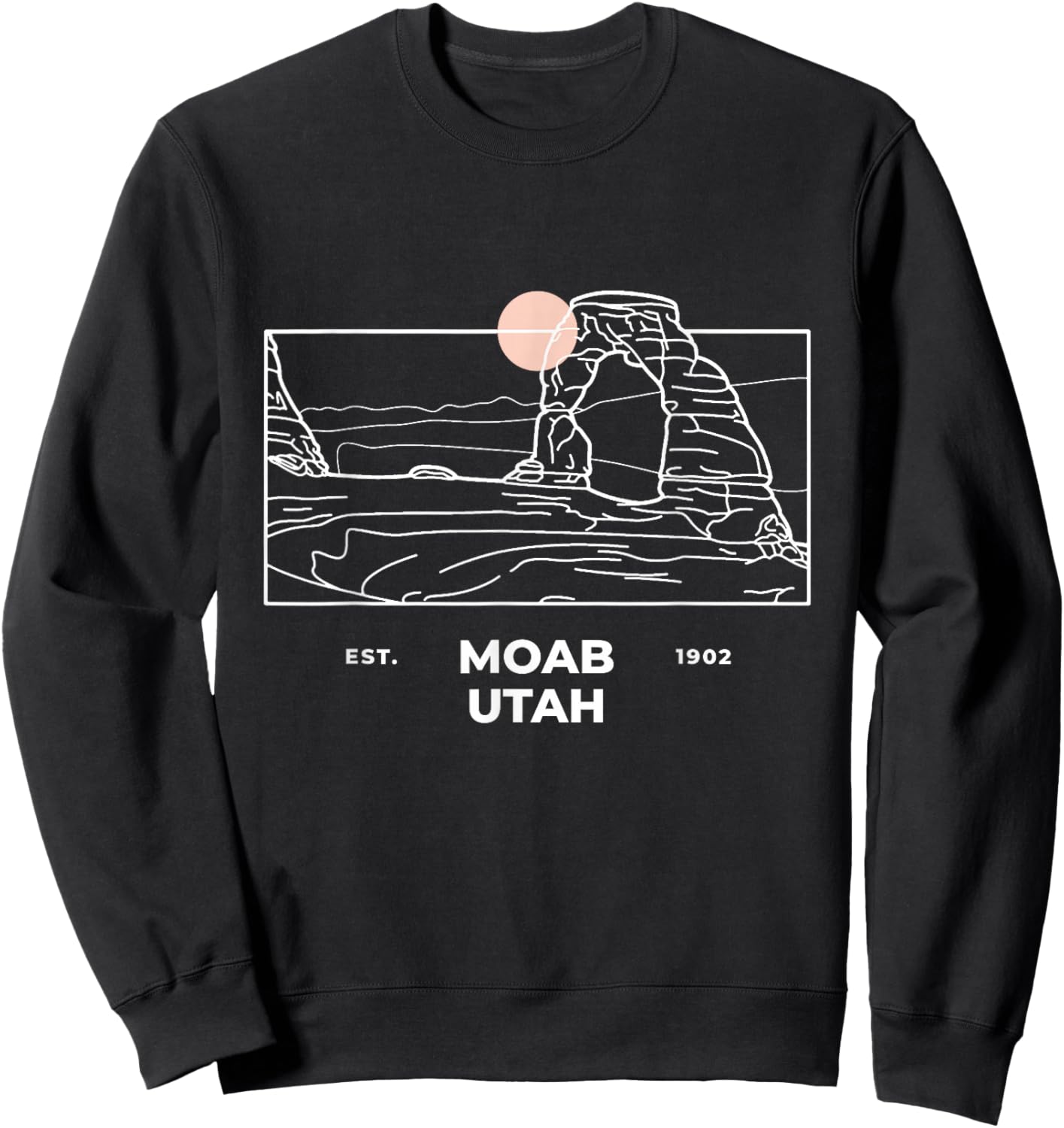 Moab City Utah Arches National Park Delicate Arch Souvenir Sweatshirt - Sweatshirt | Black