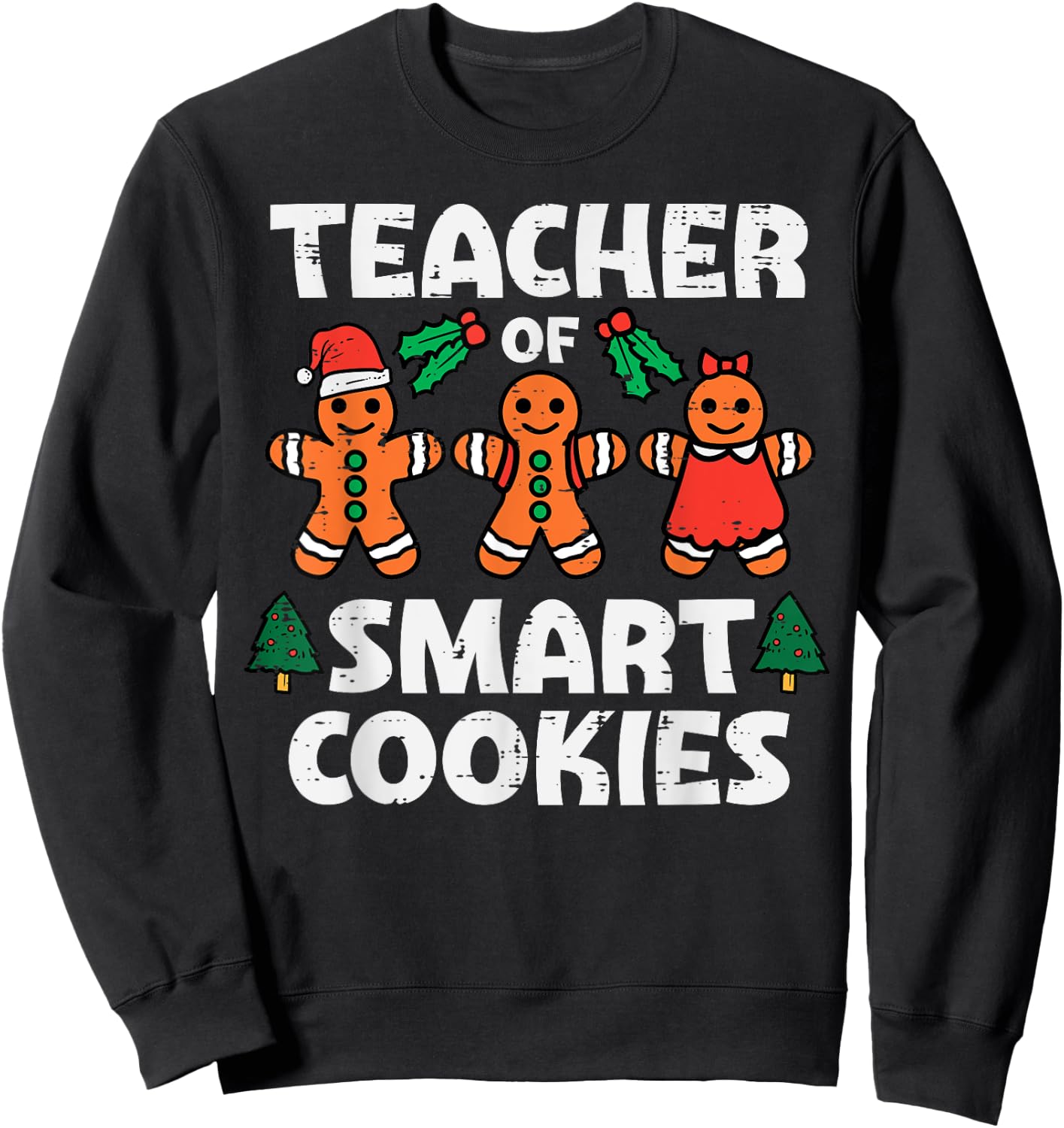Teacher Of Smart Cookies Retro Gingerbread Xmas Men Women Sweatshirt - Sweatshirt | Black