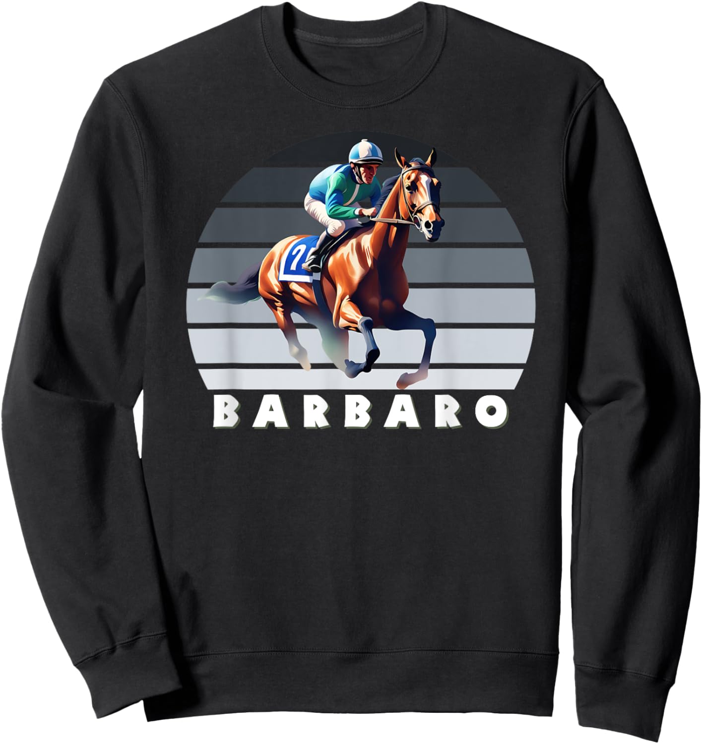 Barbaro Horse, Thoroughbred, Del Mar, Santa Anita Shirt Sweatshirt - Sweatshirt | Black