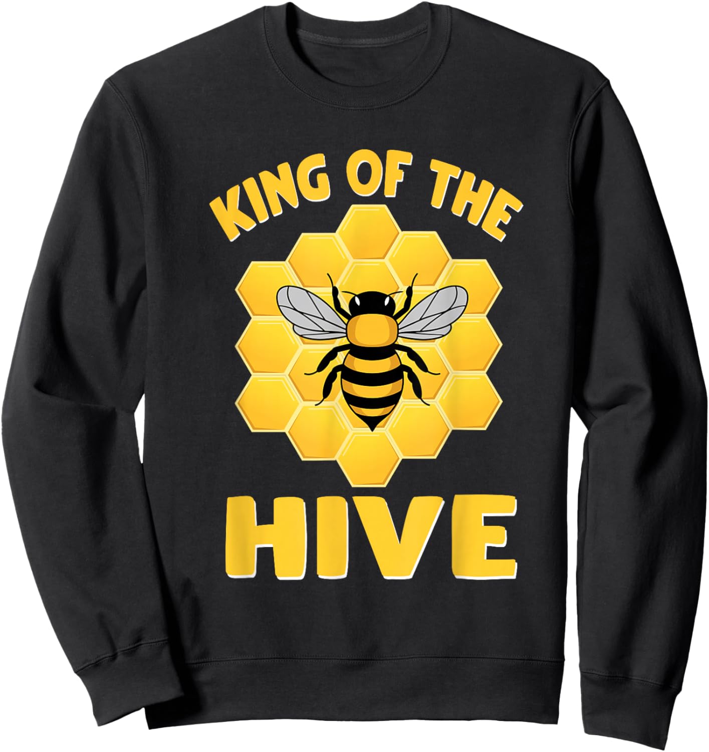 Funny King Of The Hive Matching Sweet Honey Beekeeper Lover Sweatshirt - Sweatshirt | Black