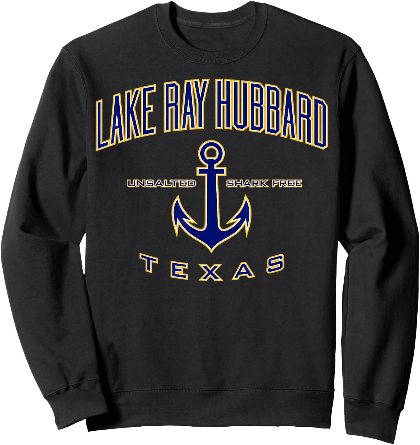Lake Ray Hubbard Shirt , Men, Girls & Boys Sweatshirt - Sweatshirt | Black