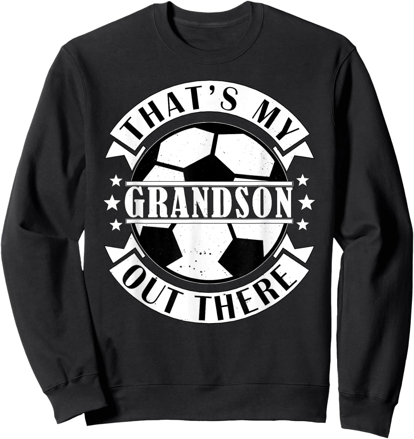 That's My Grandson Out There Soccer For Grandma Grandpa Sweatshirt - Sweatshirt | Black