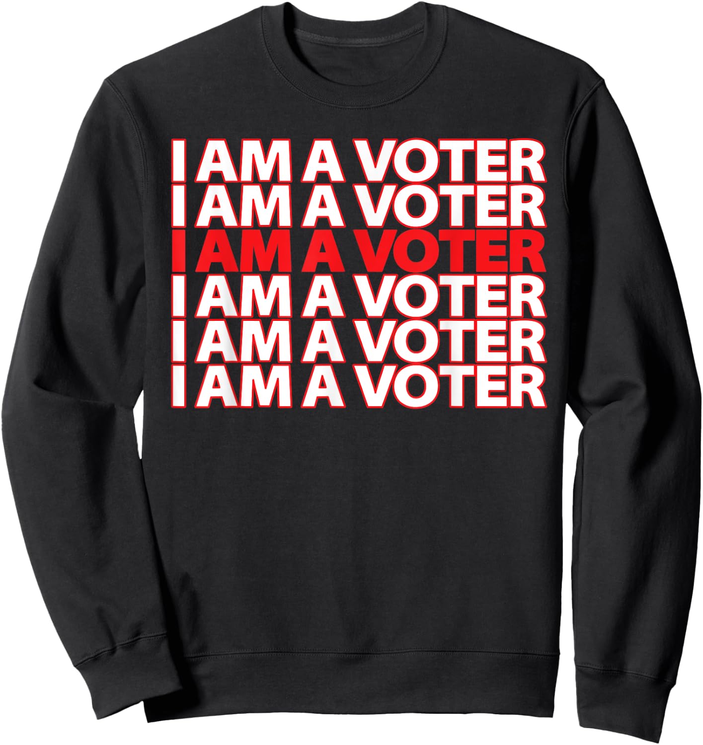 I Am A Voter Registered Voter Sweatshirt - Sweatshirt | Black