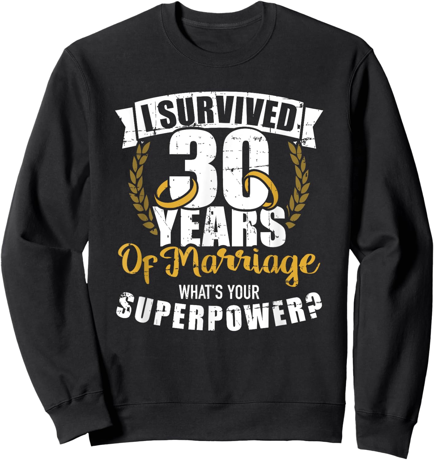 30 Years of Marriage Superpower 30th Wedding Anniversary Sweatshirt - Sweatshirt | Black