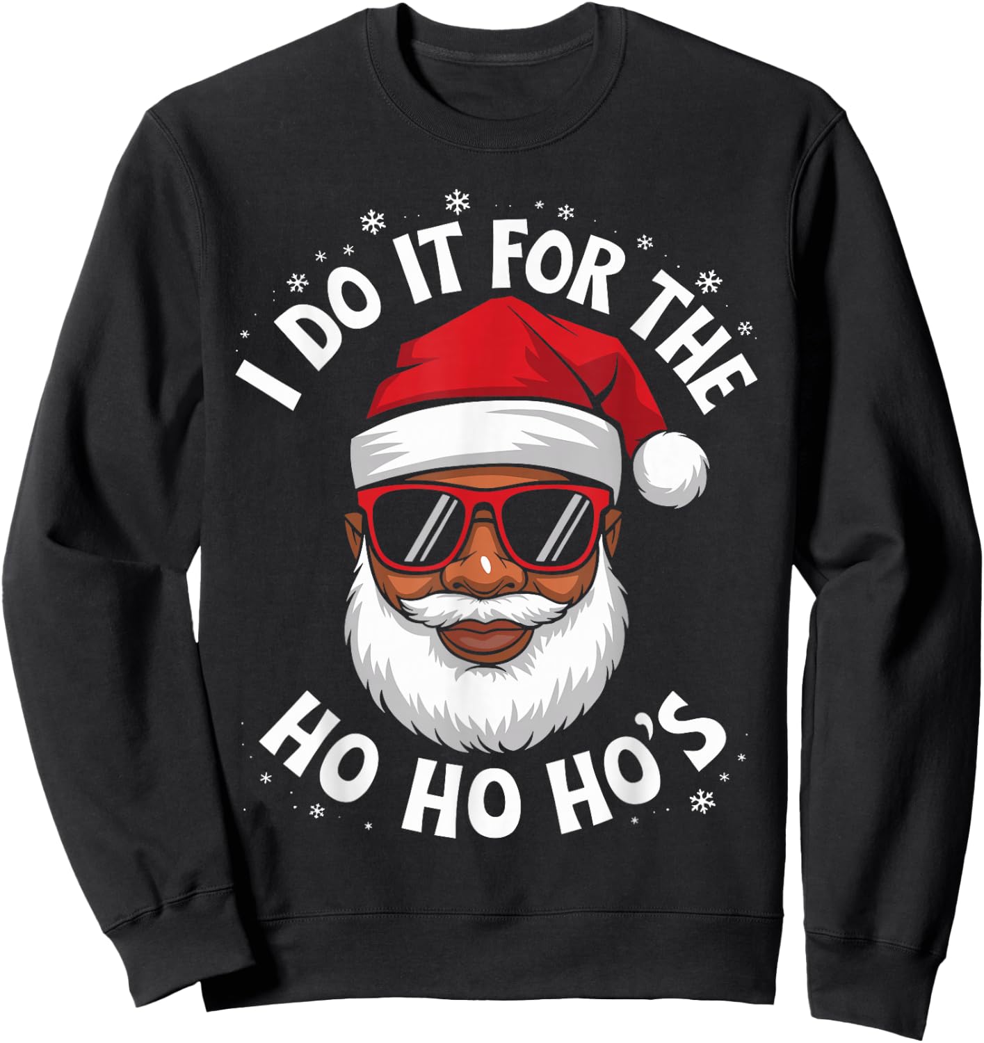 African American Santa Black Christmas I Do It For The Funny Sweatshirt - Sweatshirt | Black