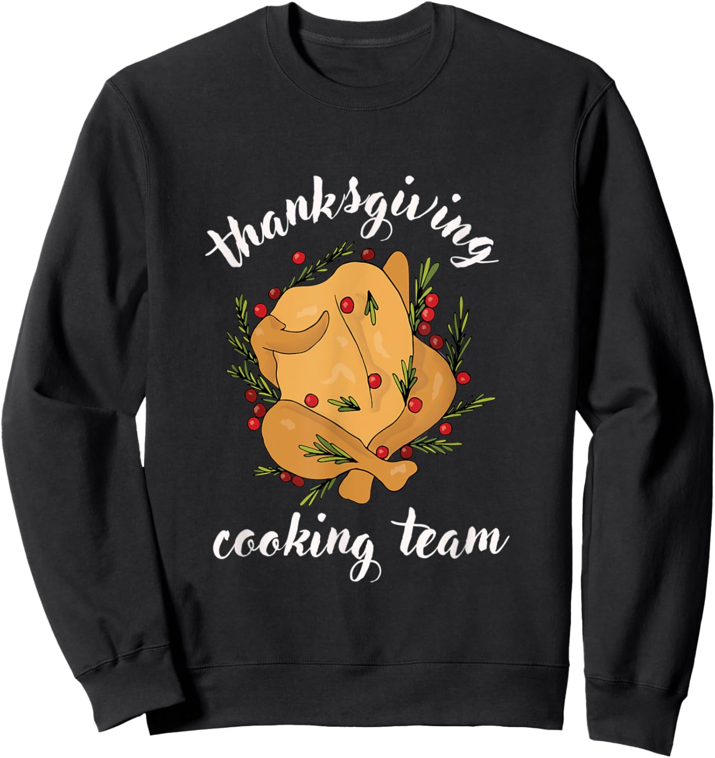 Funny Thanksgiving Cooking Team | Turkey Sweatshirt - Sweatshirt | Black