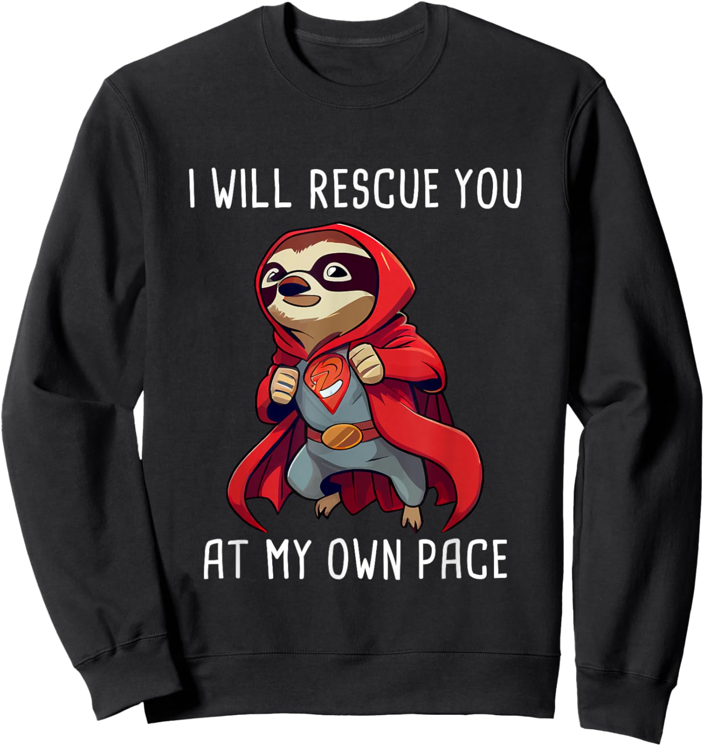 Funny Sloth Superhero Sloth Super Hero Cape Sloth Lover Sweatshirt - Sweatshirt | Black