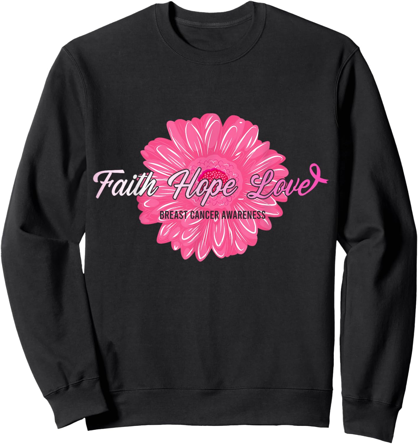 Faith Hope Love Inspirational Breast Cancer Awareness Gifts Sweatshirt - Sweatshirt | Black