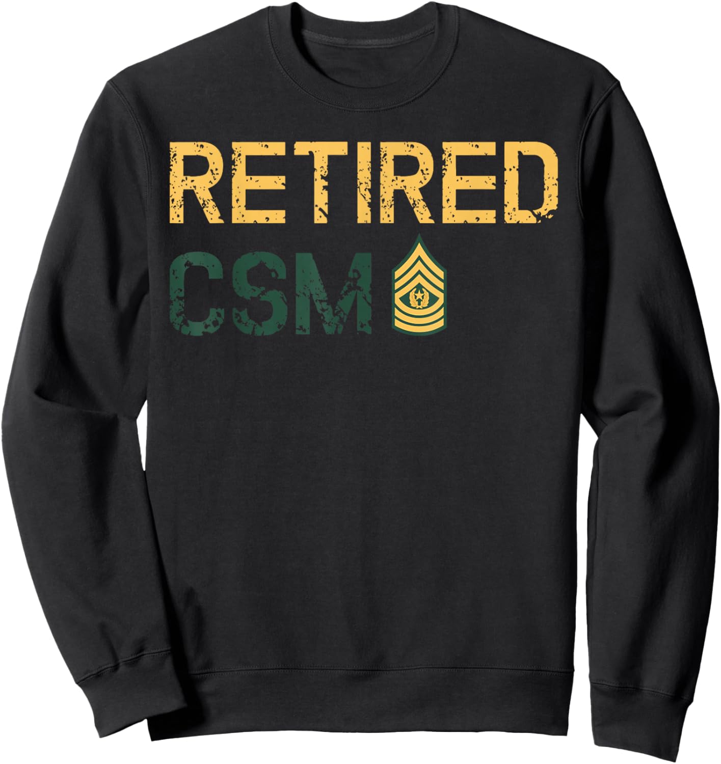 Retired Command Sergeant Major CSM Patriot freedom Sweatshirt - Sweatshirt | Black