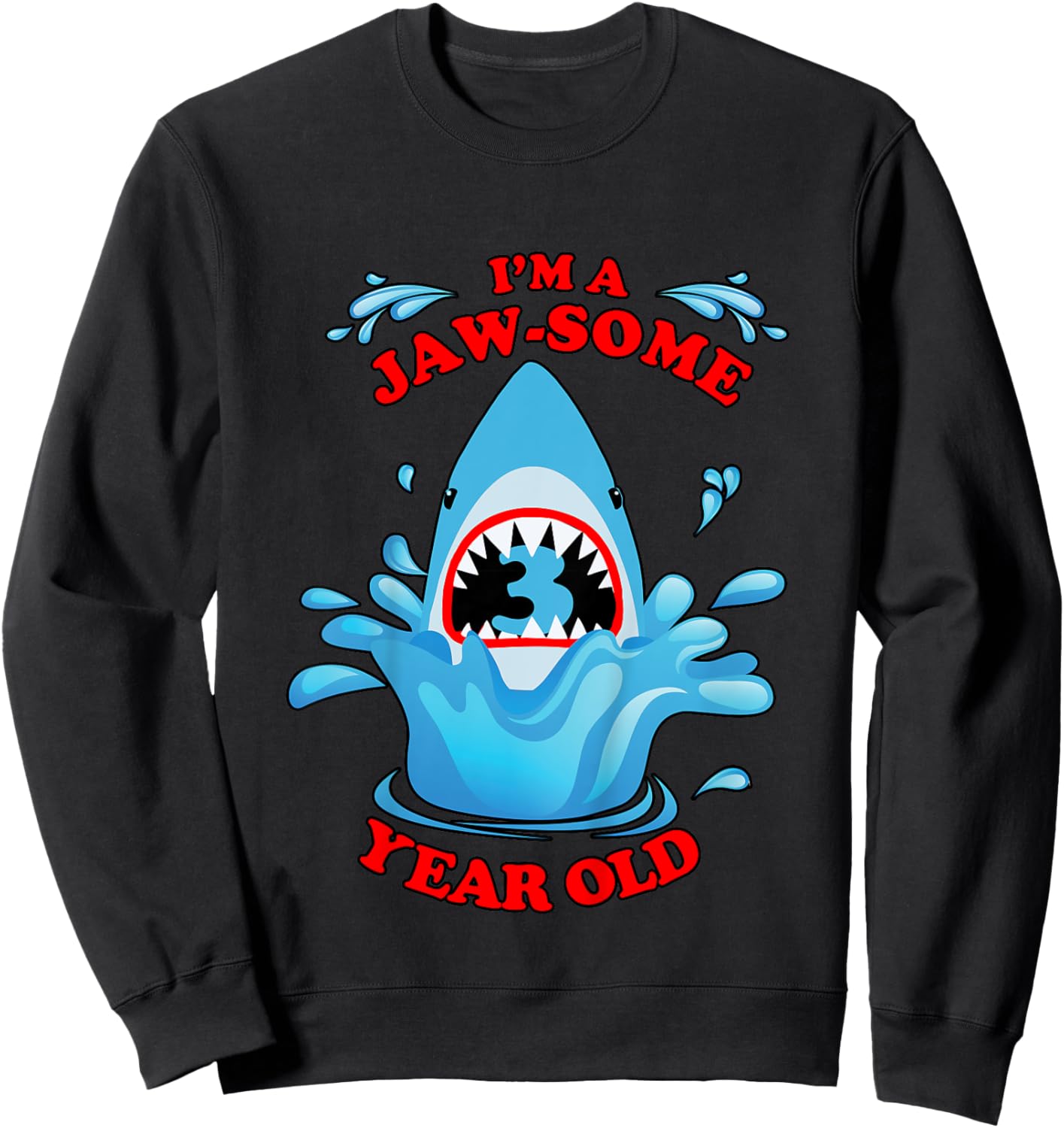 3rd Birthday Party for Shark Lover I'm a Jawsome 3 Year Old Sweatshirt - Sweatshirt | Black
