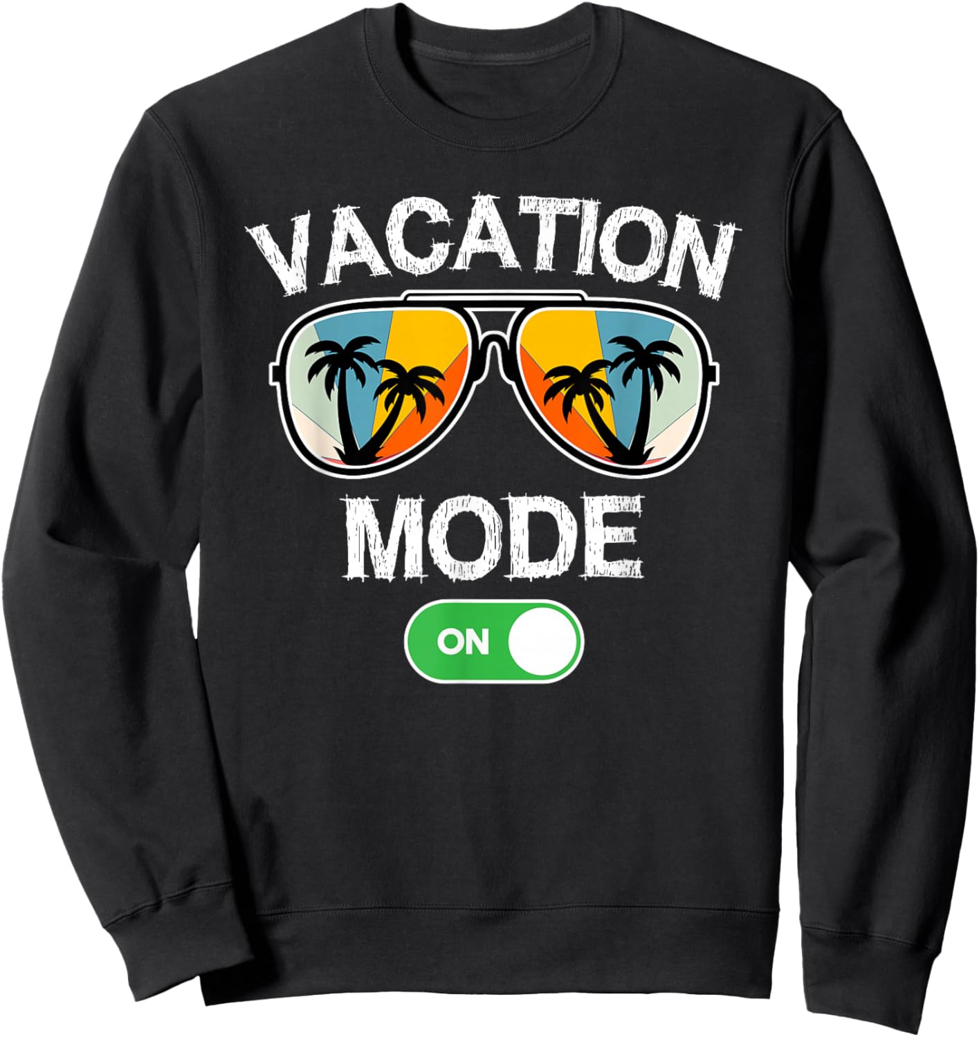 Vacation Mode On Sonnenbrille im Retro-Stil, witzig, für Familien geeignet Sweatshirt - Sweatshirt | Black