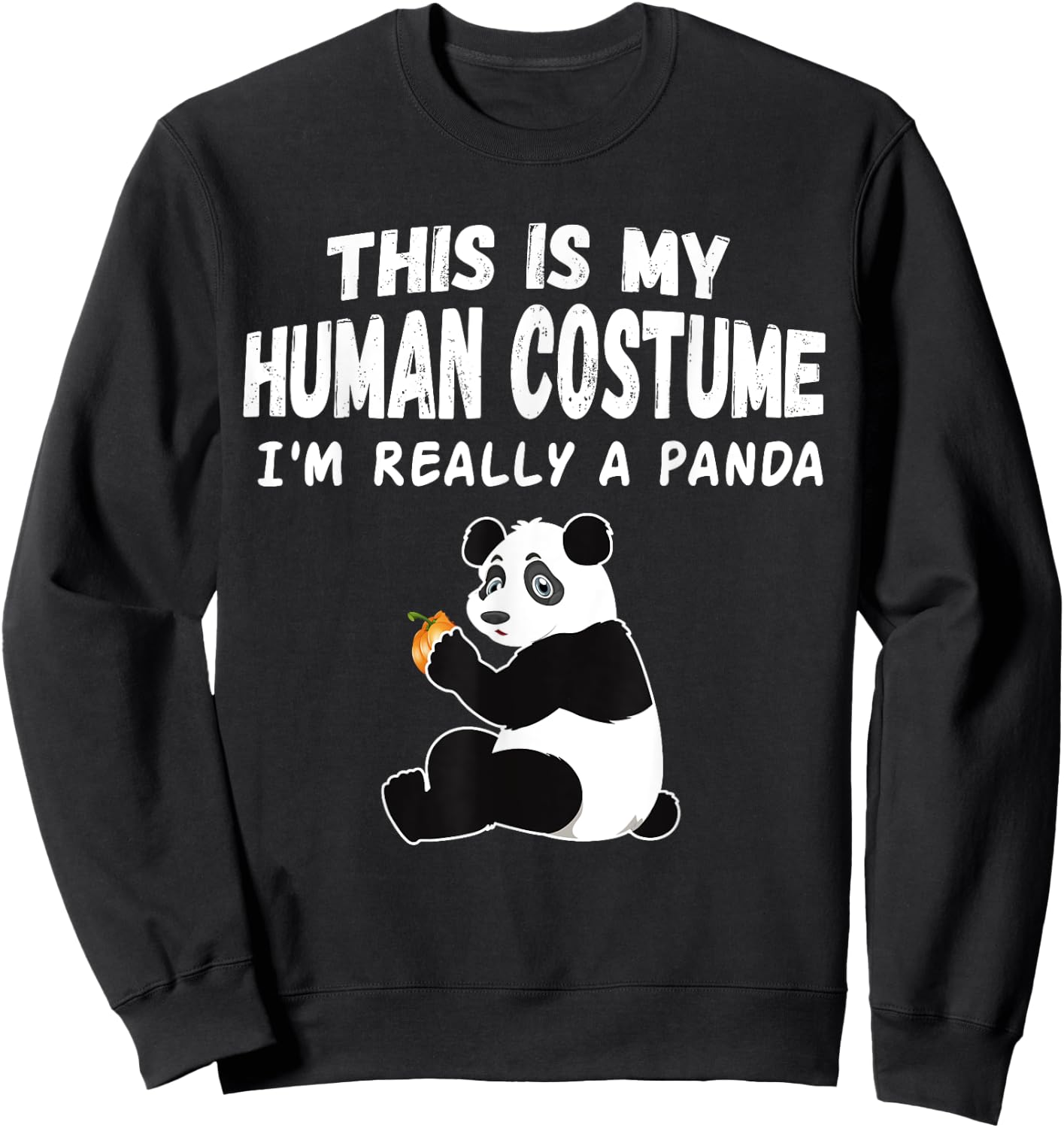 Cute This is My Human Costume I'm Really a Panda Halloween Sweatshirt - Sweatshirt | Black