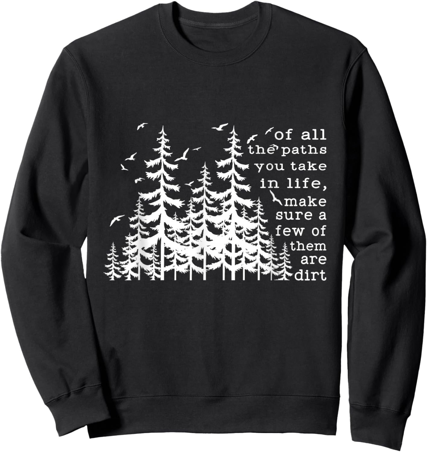 Of all the paths you take in life quote by John Muir Camper Sweatshirt - Sweatshirt | Black