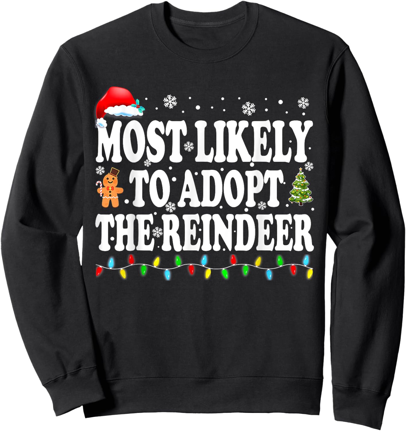 Most Likely To Adopt The Reindeer Family Christmas Holiday Sweatshirt - Sweatshirt | Black