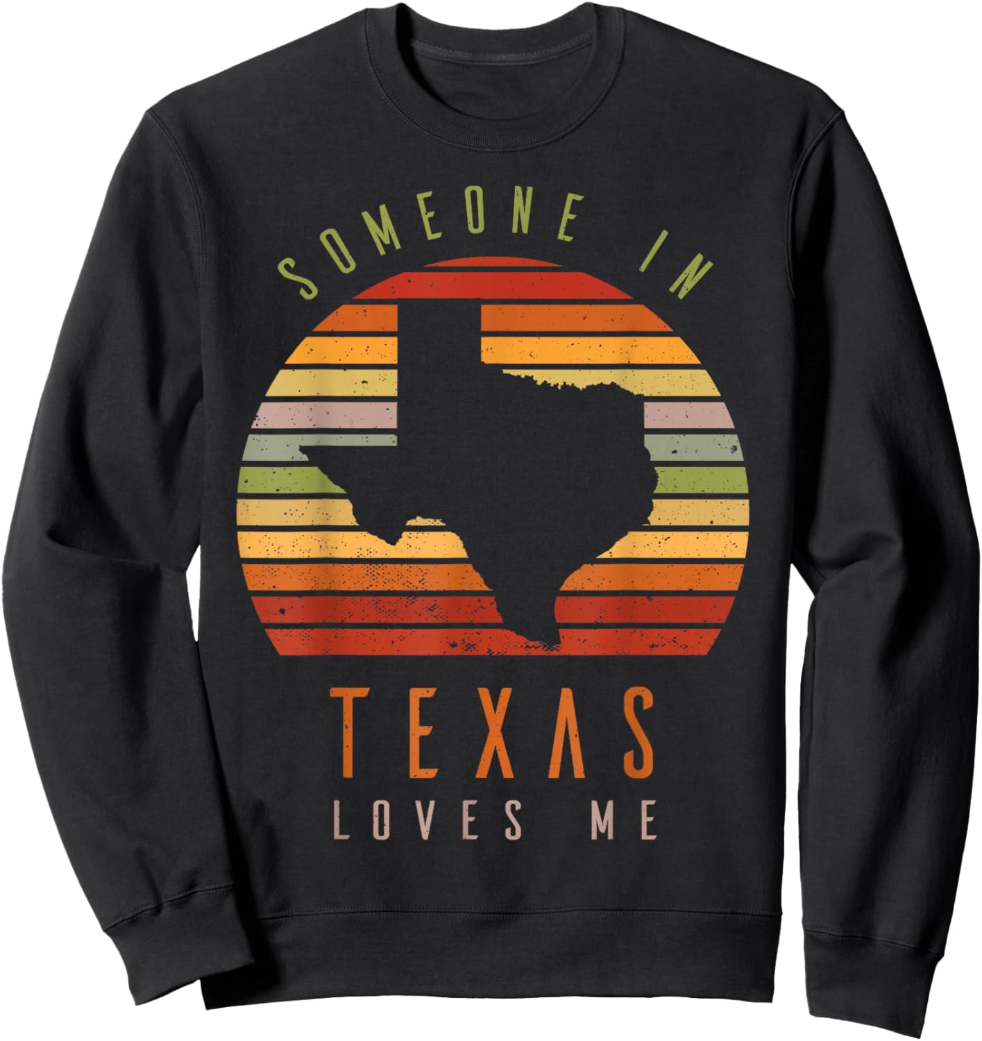 Someone In Texas Loves Me Vintage State Retro Sweatshirt - Sweatshirt | Black