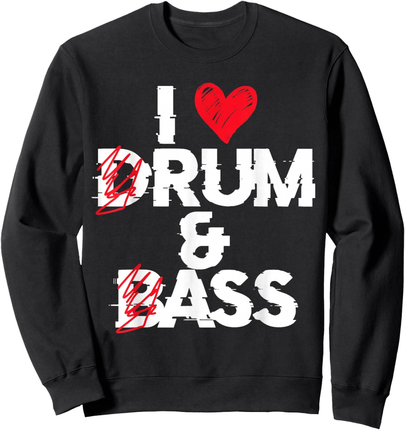 I Love Drum And Bass Rum And Ass Funny , Black, S Sweatshirt - Sweatshirt | Black