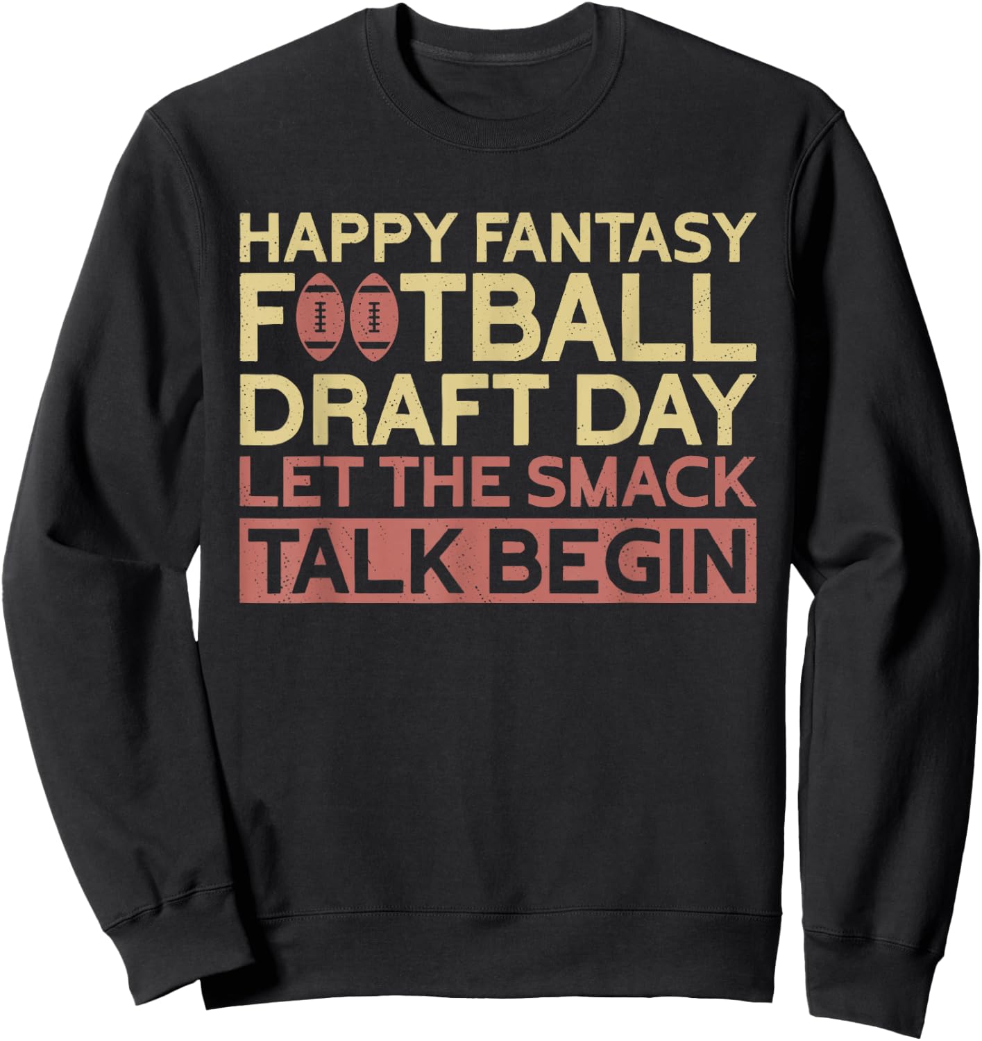 Happy Fantasy Football Draft Day | Funny Fantasy Football Sweatshirt - Sweatshirt | Black