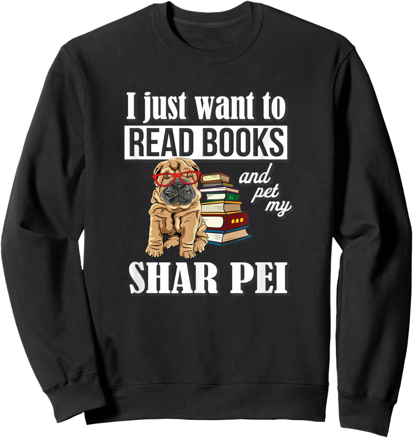 Kids Girls Funny Read Books & Pet Shar Pei Lover Sweatshirt - Sweatshirt | Black