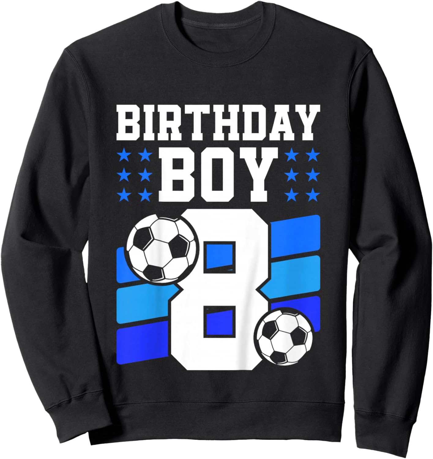 Kids 8 Years Old Boy 8th Birthday Gift Bday Soccer Birthday Boy Sweatshirt - Sweatshirt | Black