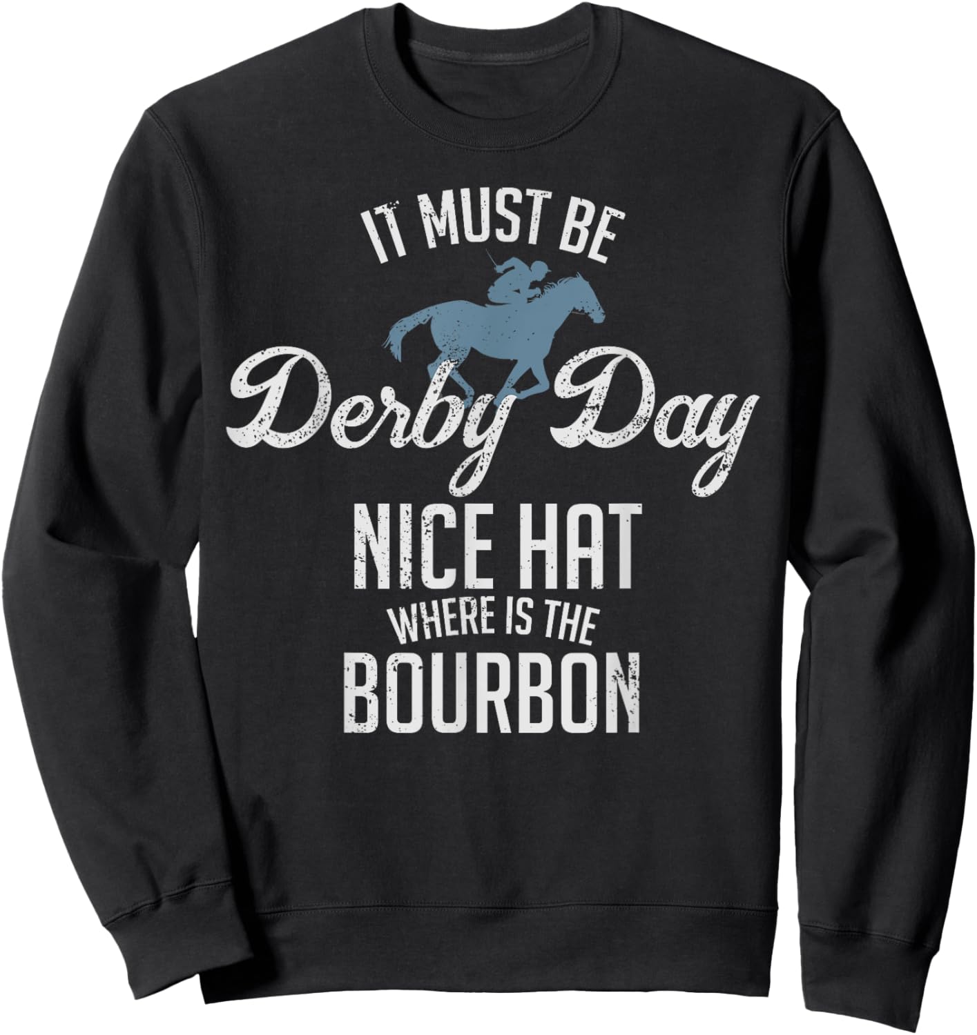 Funny Derby Day and Mint Juleps, Kentucky Horse Racing Sweatshirt - Sweatshirt | Black