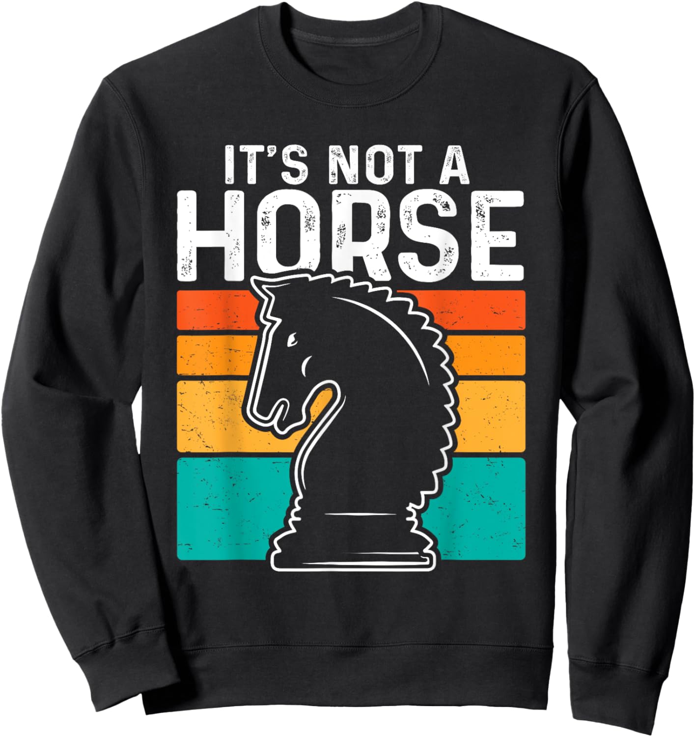 Funny Chess Shirt Its a Knight Its Not a Horse Vintage Sweatshirt - Sweatshirt | Black