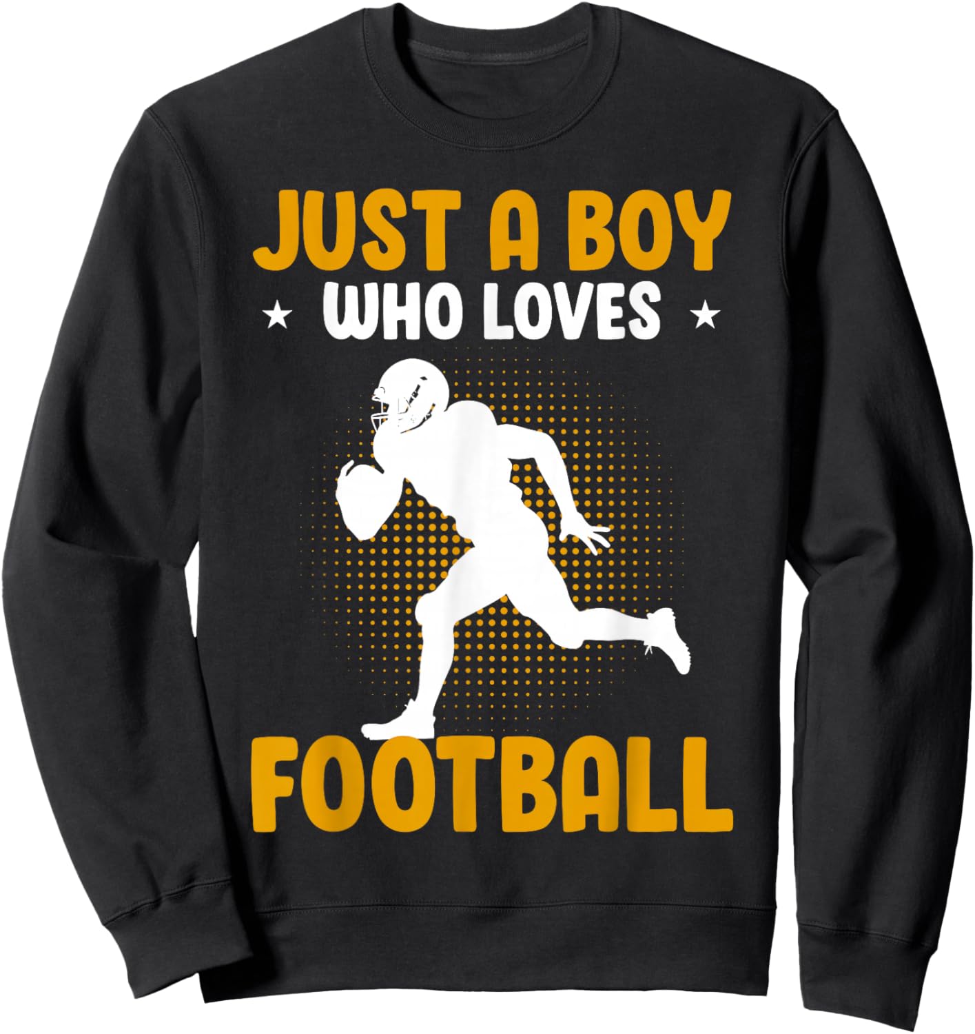 Just A Boy Who Loves Football American Football Sweatshirt - Sweatshirt | Black