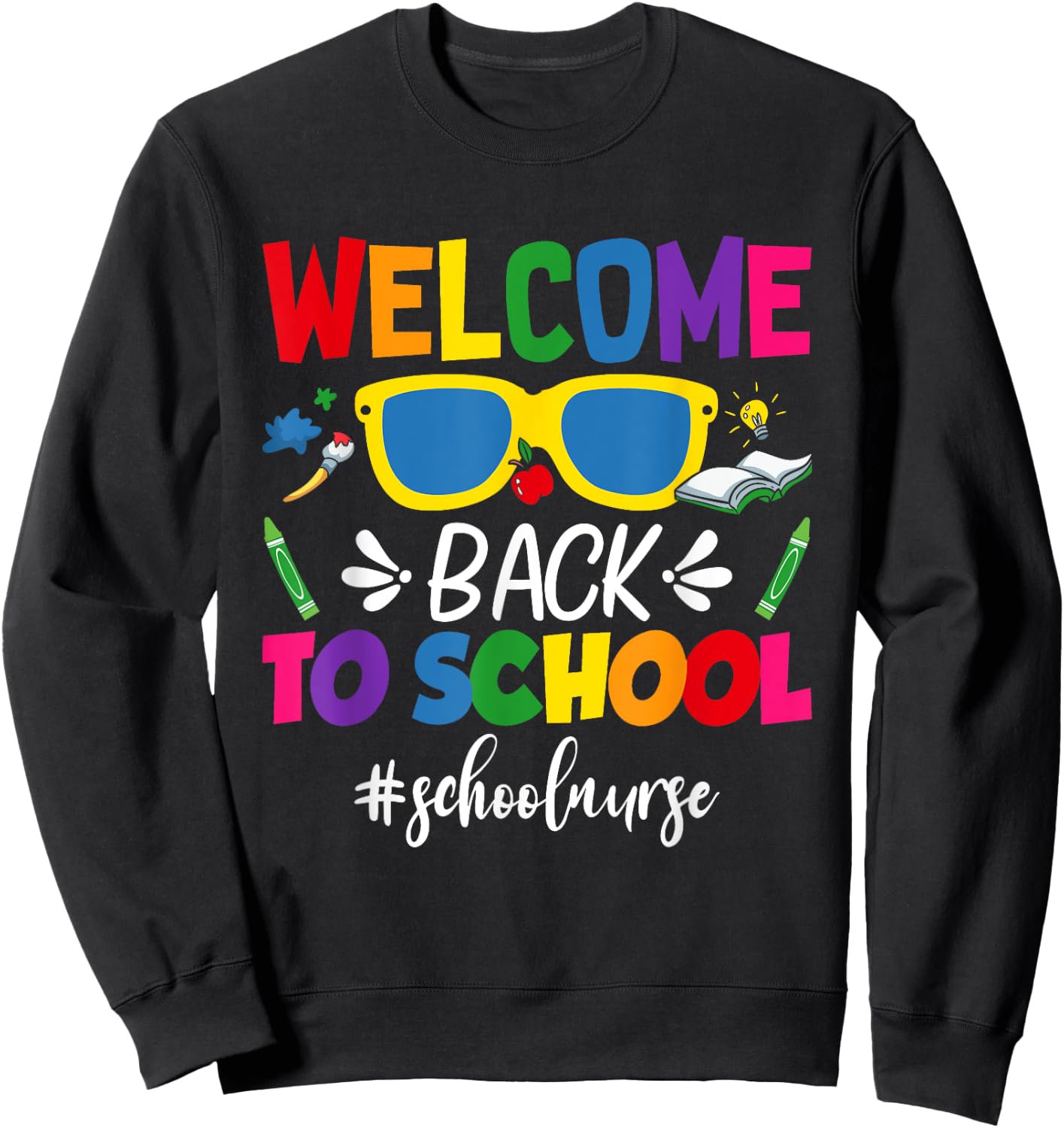 Welcome Back To School Nurse First Day Of School Nurse Sweatshirt - Sweatshirt | Black
