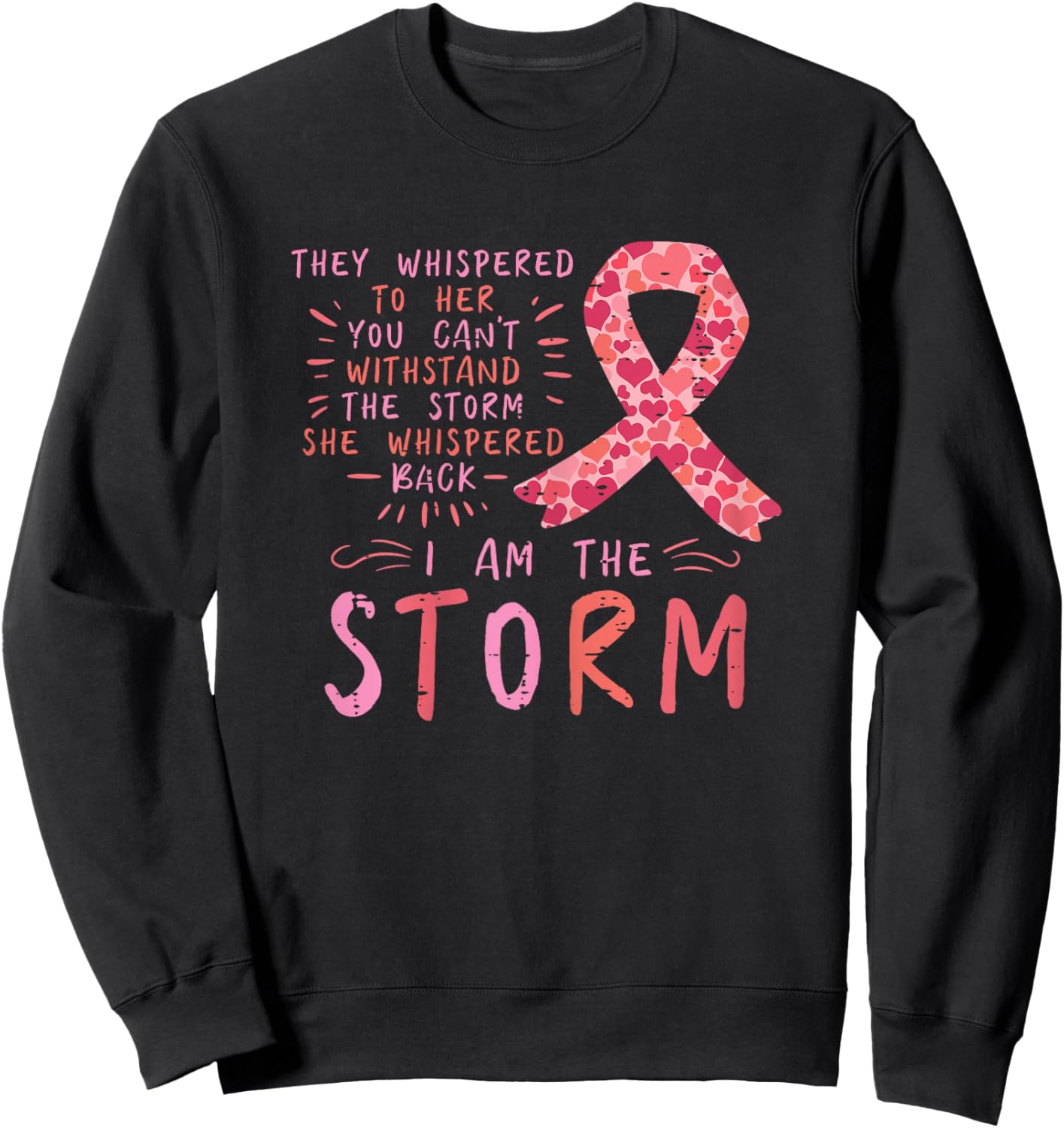 Breast Cancer Ribbon I Am The Storm Survivor Awareness Women Sweatshirt - Sweatshirt | Black