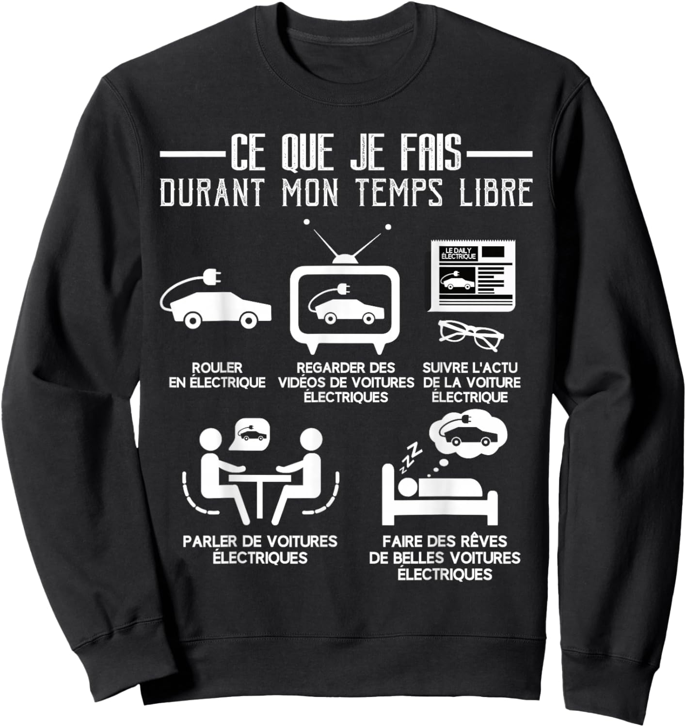 Electric Car Free Time Quote Funny Humor Passion , Black, S Sweatshirt - Sweatshirt | Black