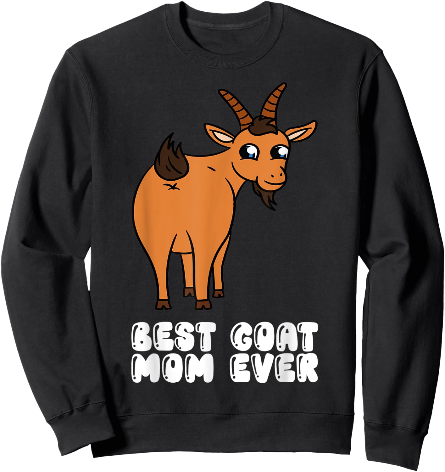 Best Goat Mom Ever Sweatshirt - Sweatshirt | Black