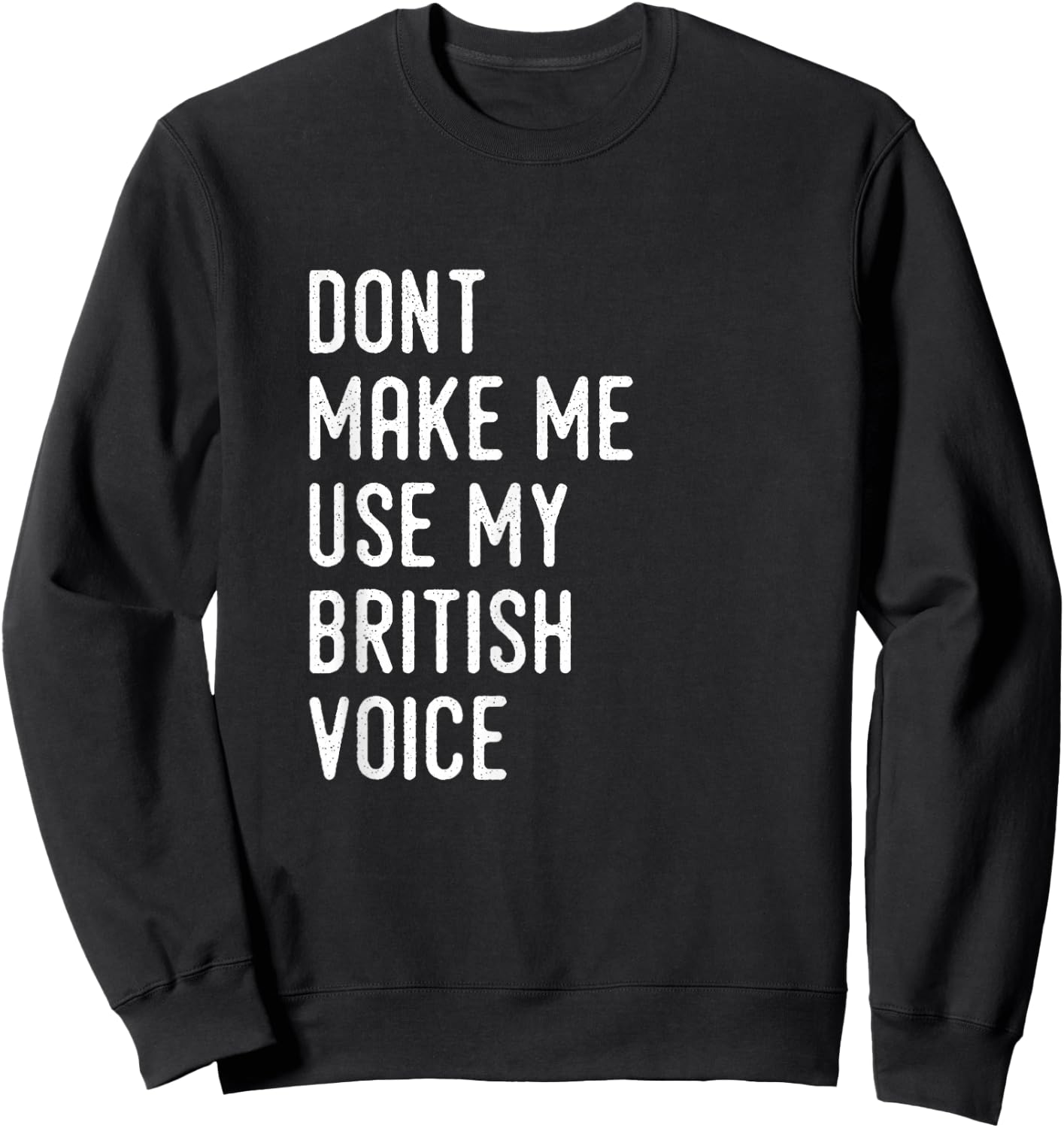 Funny British Accent United Kingdom Voice Sweatshirt - Sweatshirt | Black