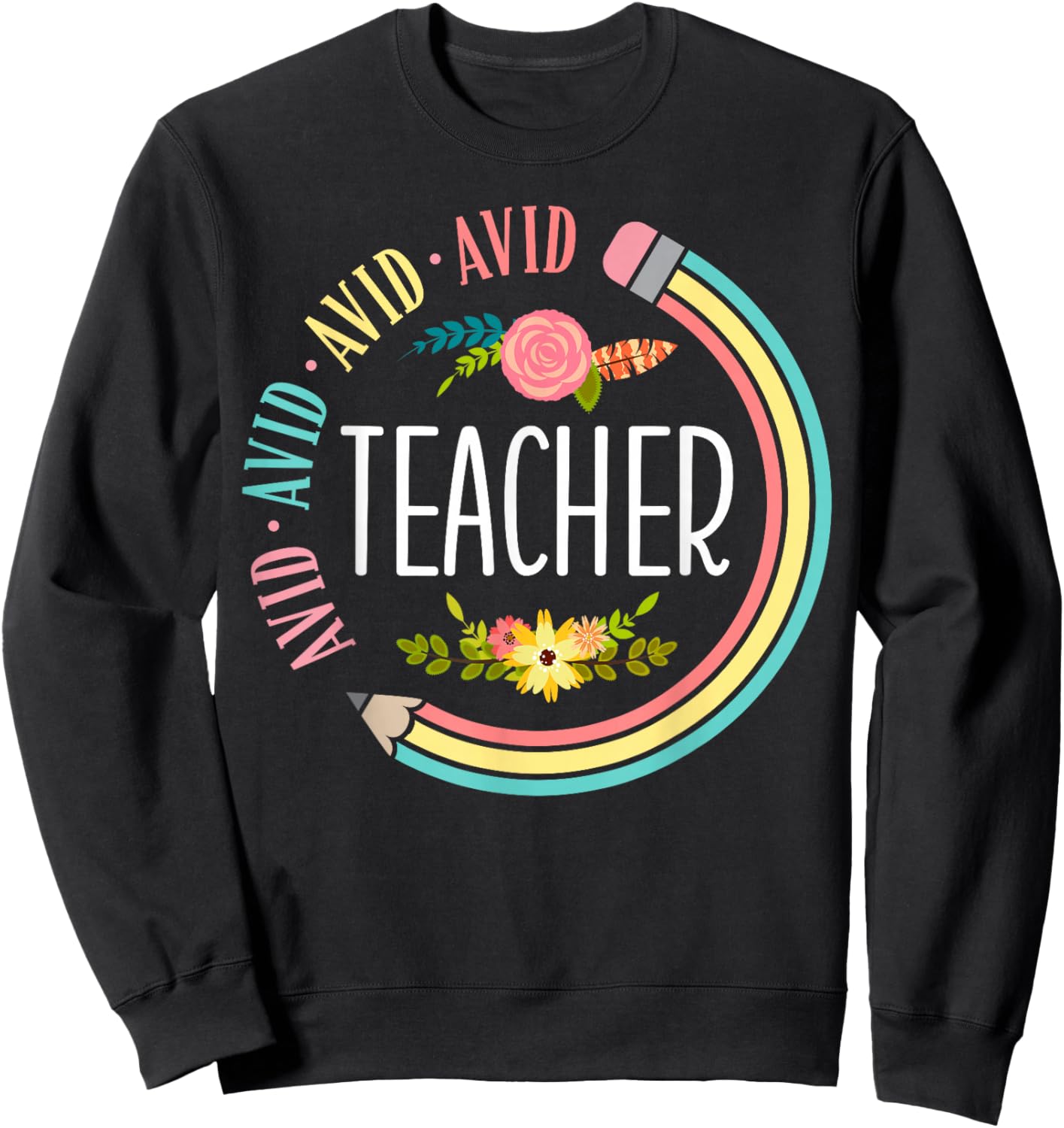 Cute Avid Teacher Appreciation Back To School Sweatshirt - Sweatshirt | Black