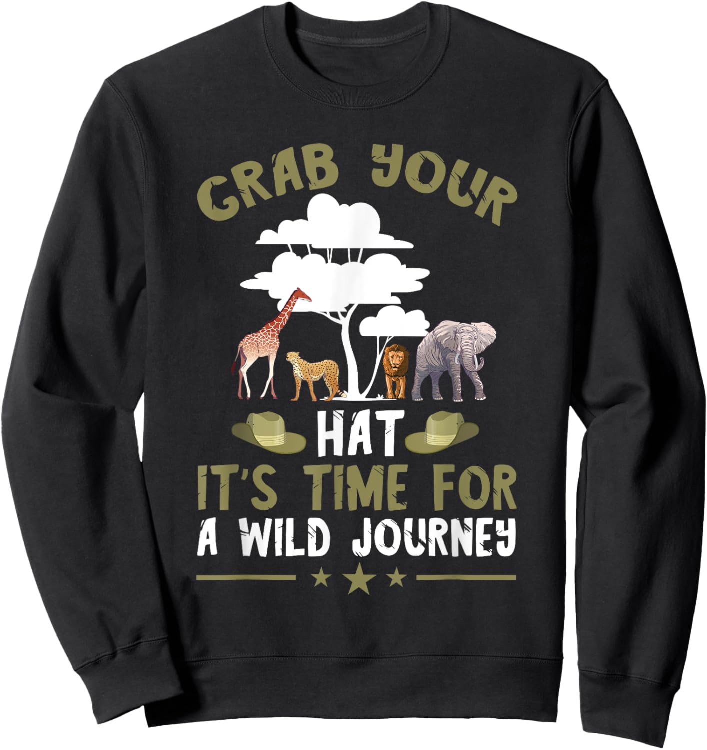 Safari Tour Guide Journey Grab Your Hat Safari Costume Sweatshirt - Sweatshirt | Black