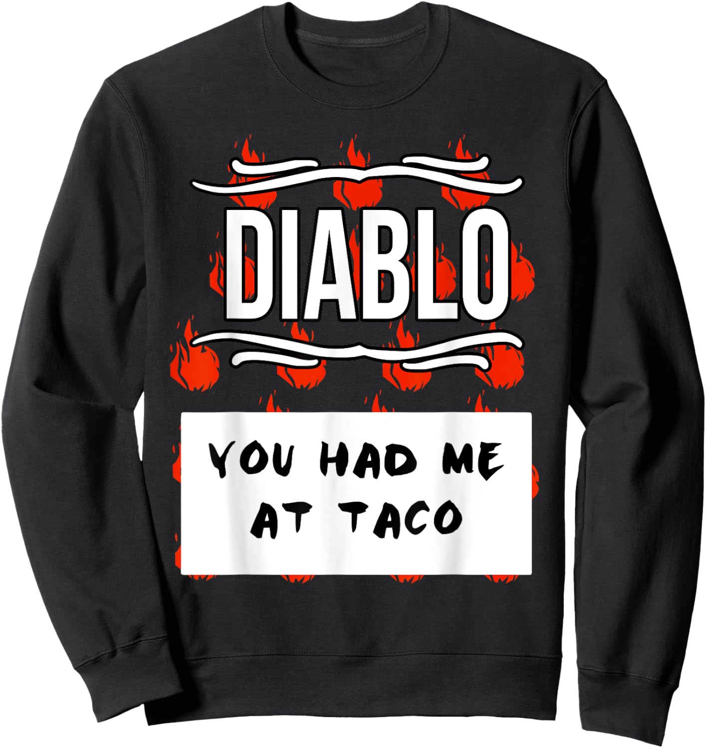 HOT SAUCES Group Halloween DIABLO SAUCE You Had Me At Taco Sweatshirt - Sweatshirt | Black