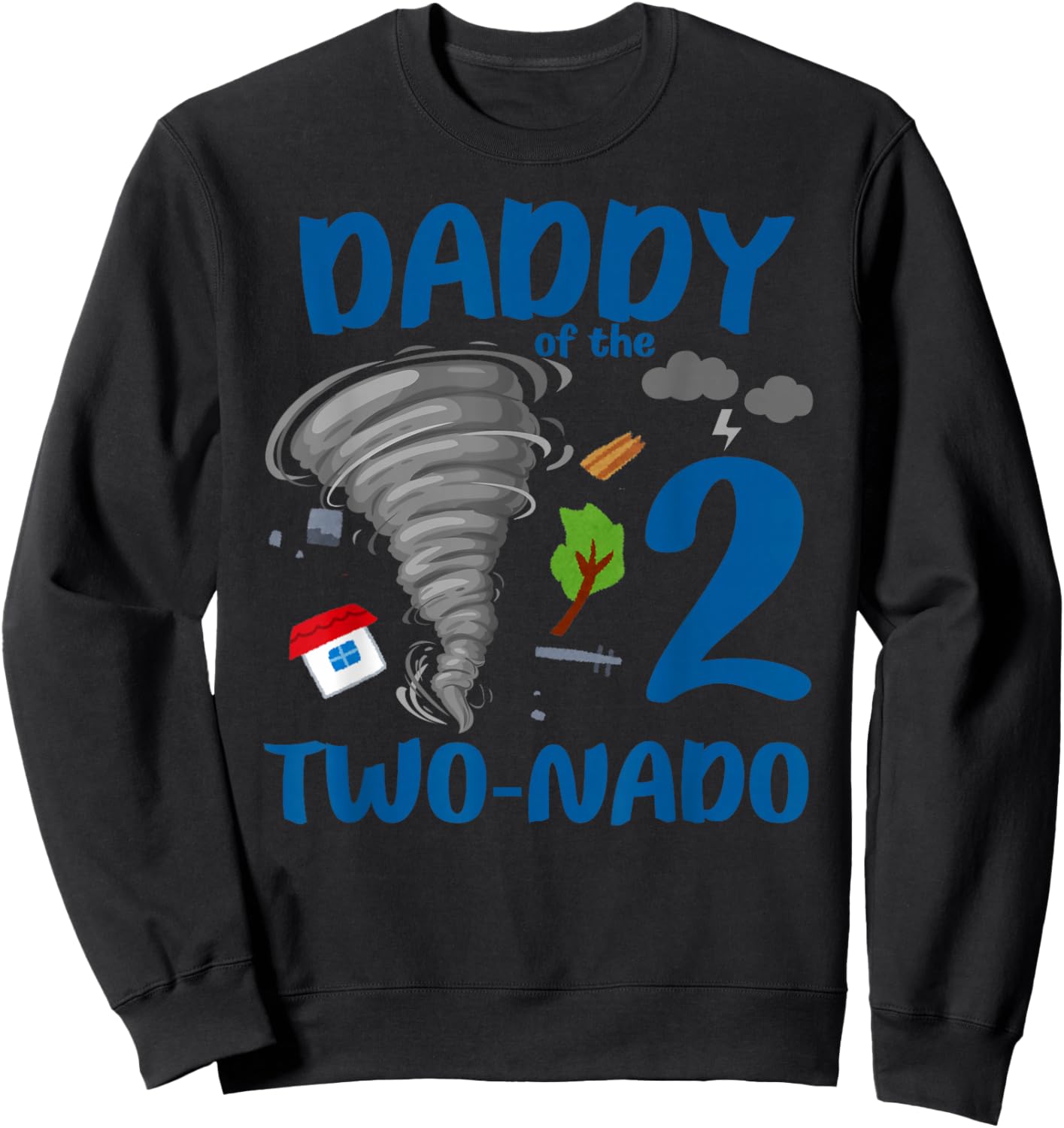Daddy of the Two-nado Tornado Themed 2nd Birthday Boy Party Sweatshirt - Sweatshirt | Black