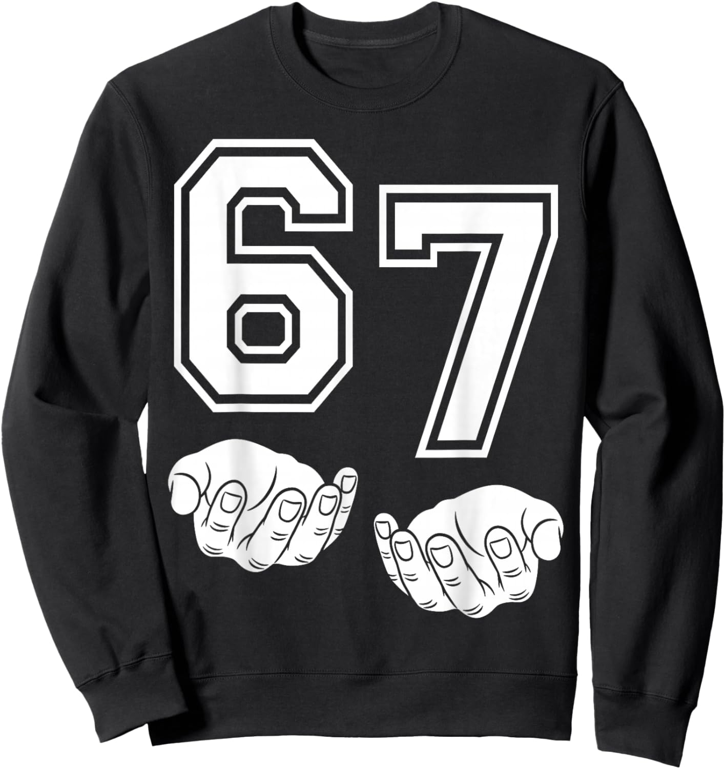 67 Nummer sechzig Hände Lustiges Meme Varsity Matching Sweatshirt - Sweatshirt | Black