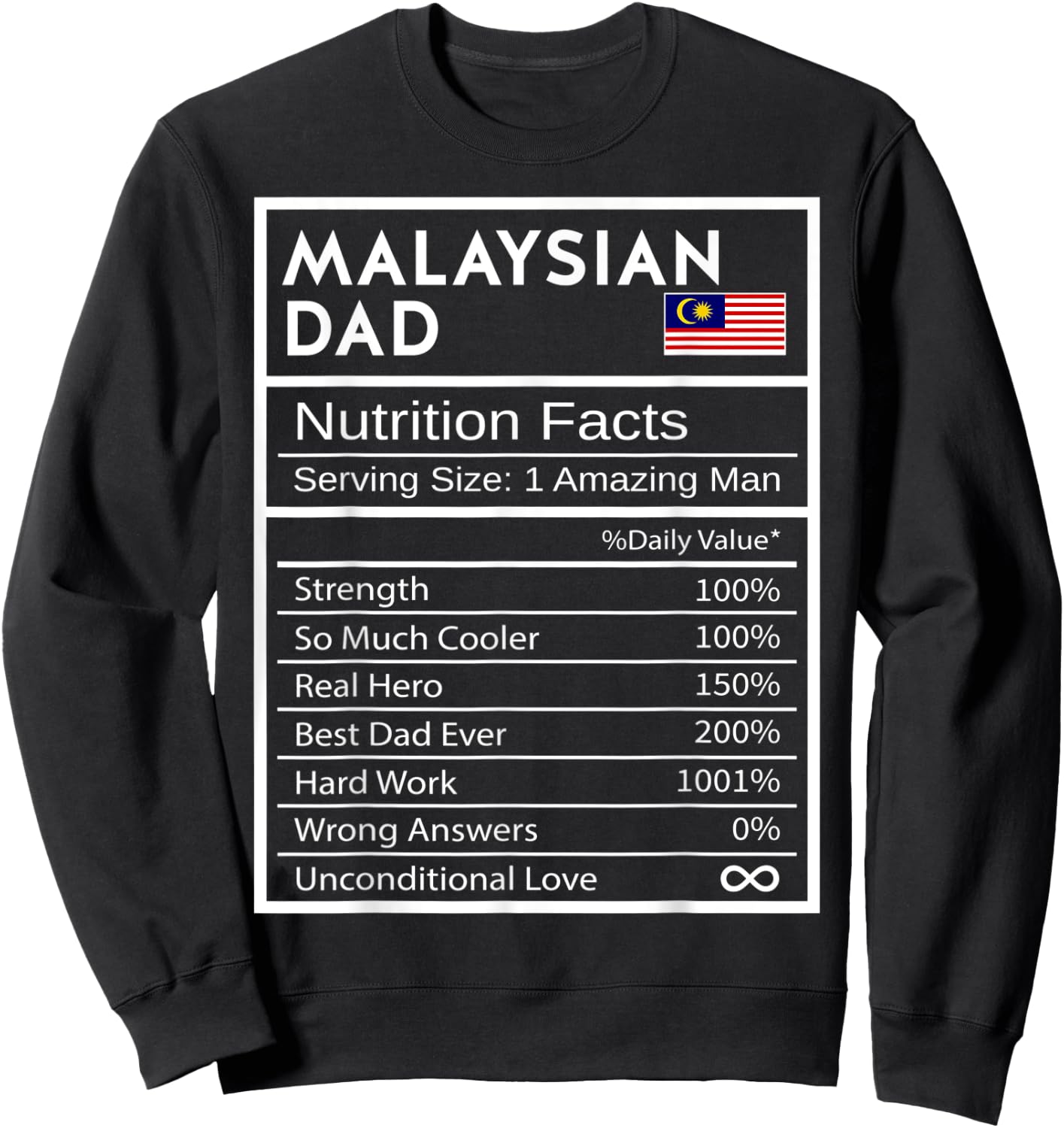Malaysian Dad Nutrition Facts National Pride Gift Dad Sweatshirt - Sweatshirt | Black