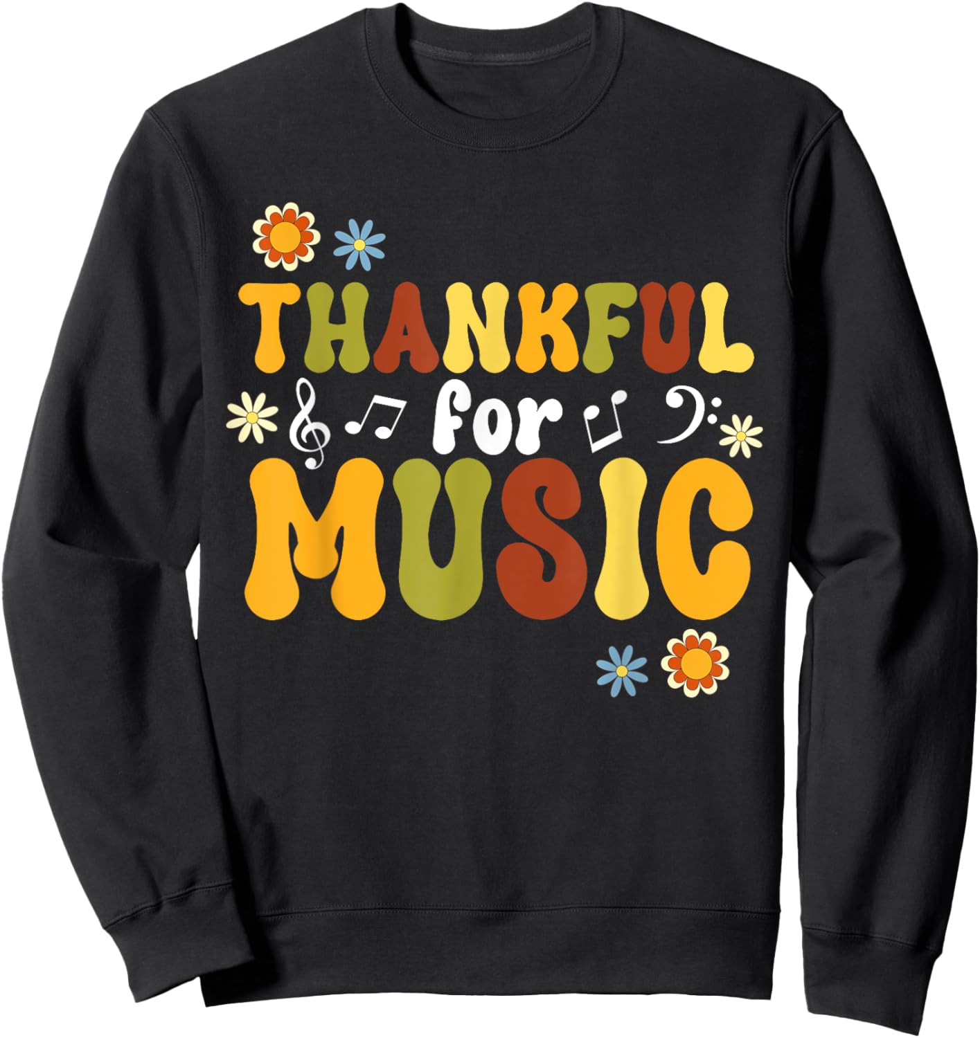 Retro Thankful For Music Floral Music Teacher Thanksgiving Men Women Sweatshirt - Sweatshirt | Black