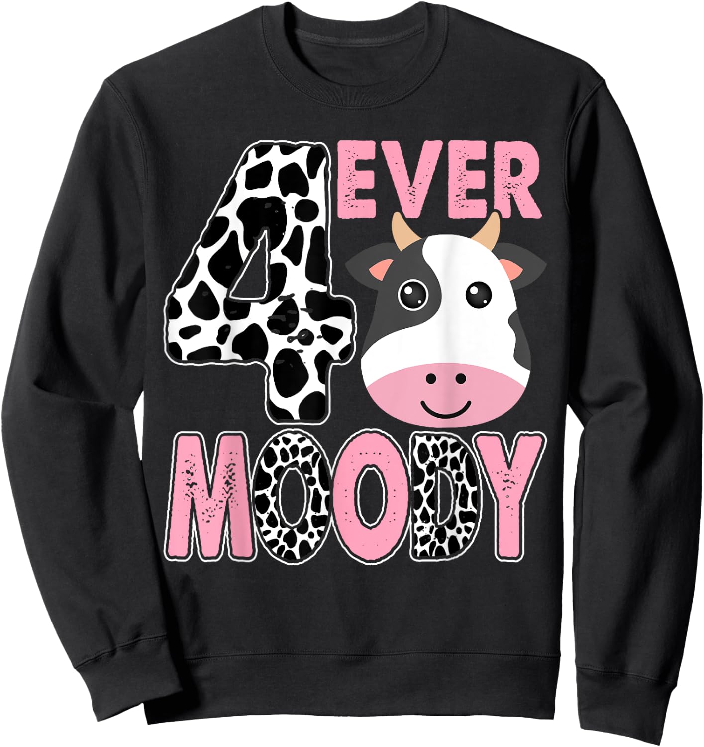 Im 4 4th Bday Four Ever Moody Birthday Decorations Sweatshirt - Sweatshirt | Black