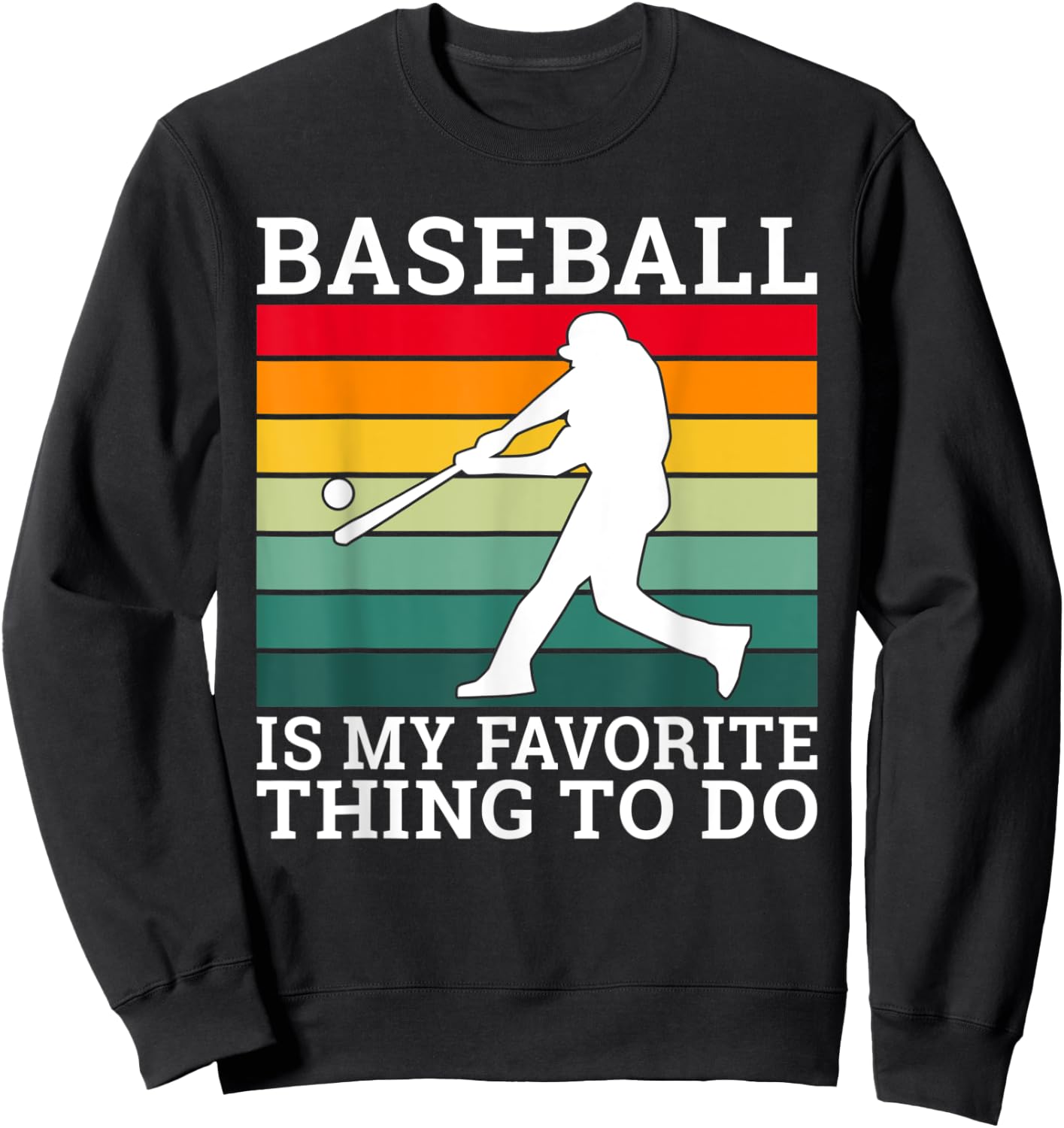 Baseball is my favorite thing to do Baseball Sweatshirt - Sweatshirt | Black