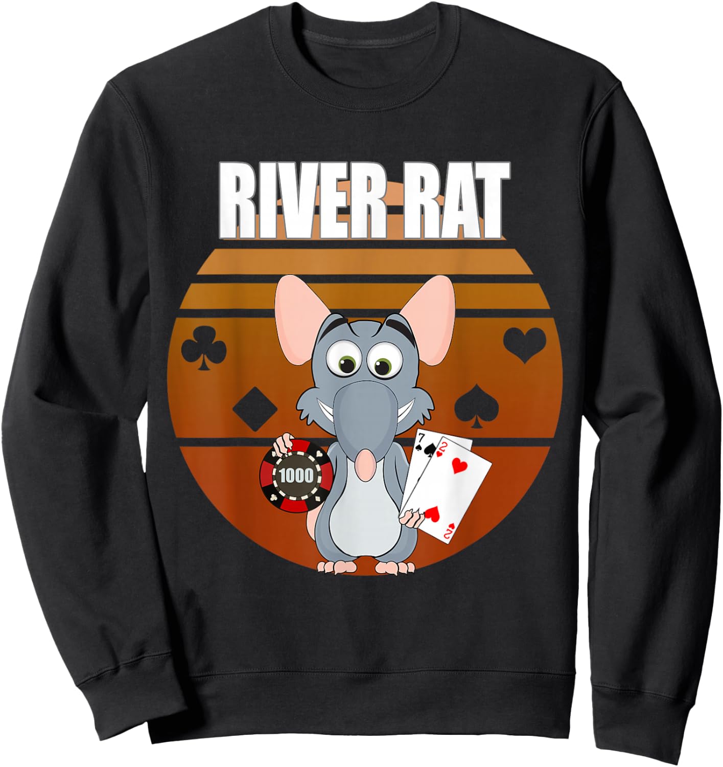 River Rat Poker Funny Texas Holdem design Sweatshirt - Sweatshirt | Black