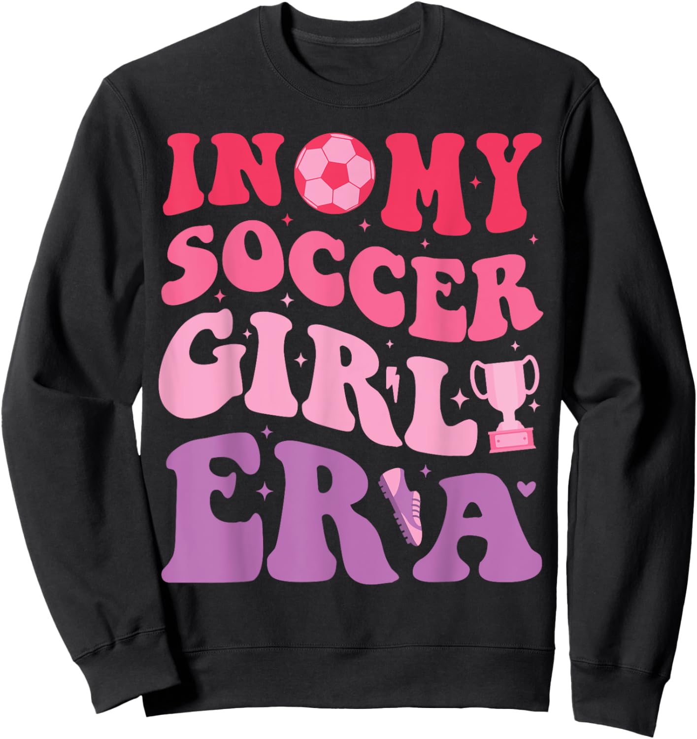 Groovy Retro In My Soccer Girl Era Design Cute Soccer Girl Sweatshirt - Sweatshirt | Black