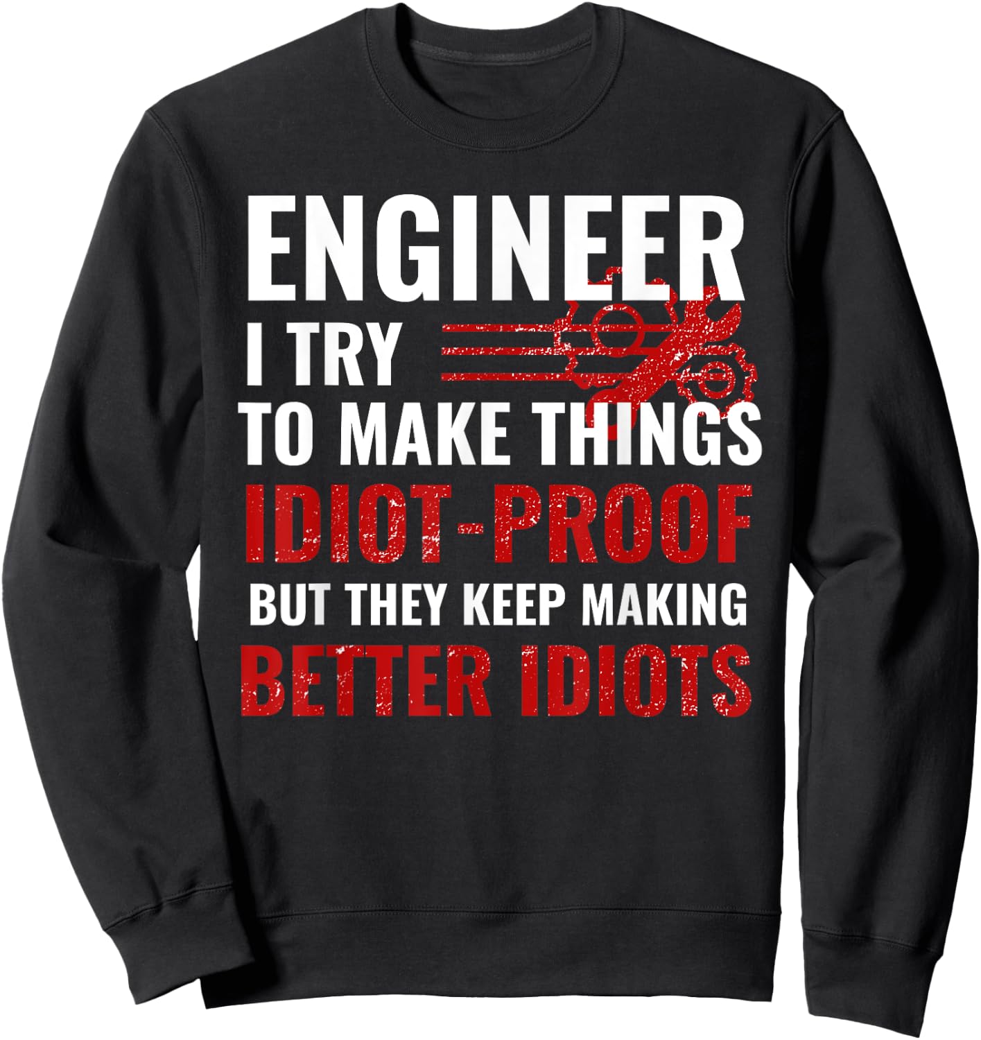 Funny Engineer Gifts Engineering College Student Gift Ideas Sweatshirt - Sweatshirt | Black