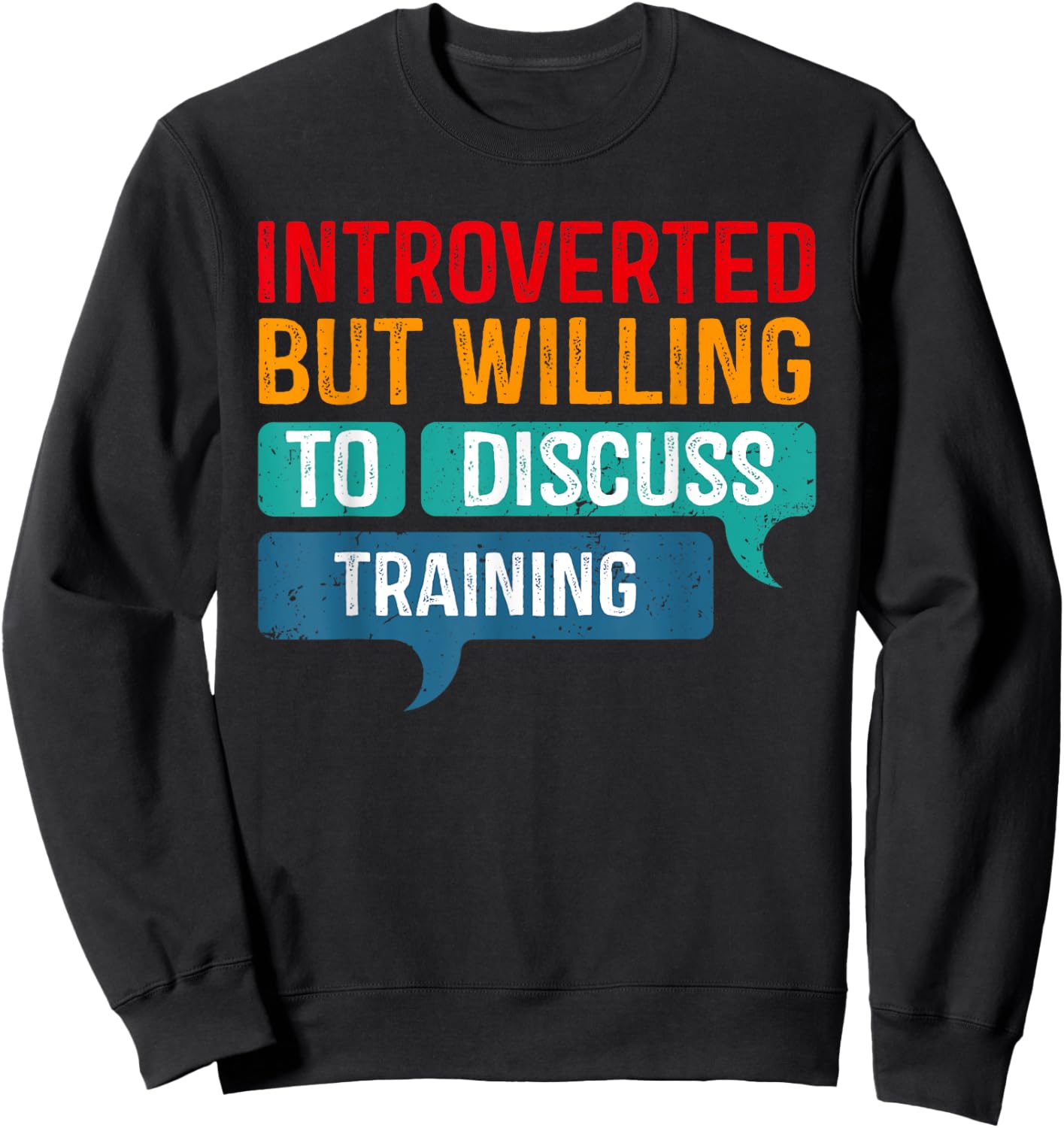 Introverted But Willing To Discuss Training Sweatshirt - Sweatshirt | Black