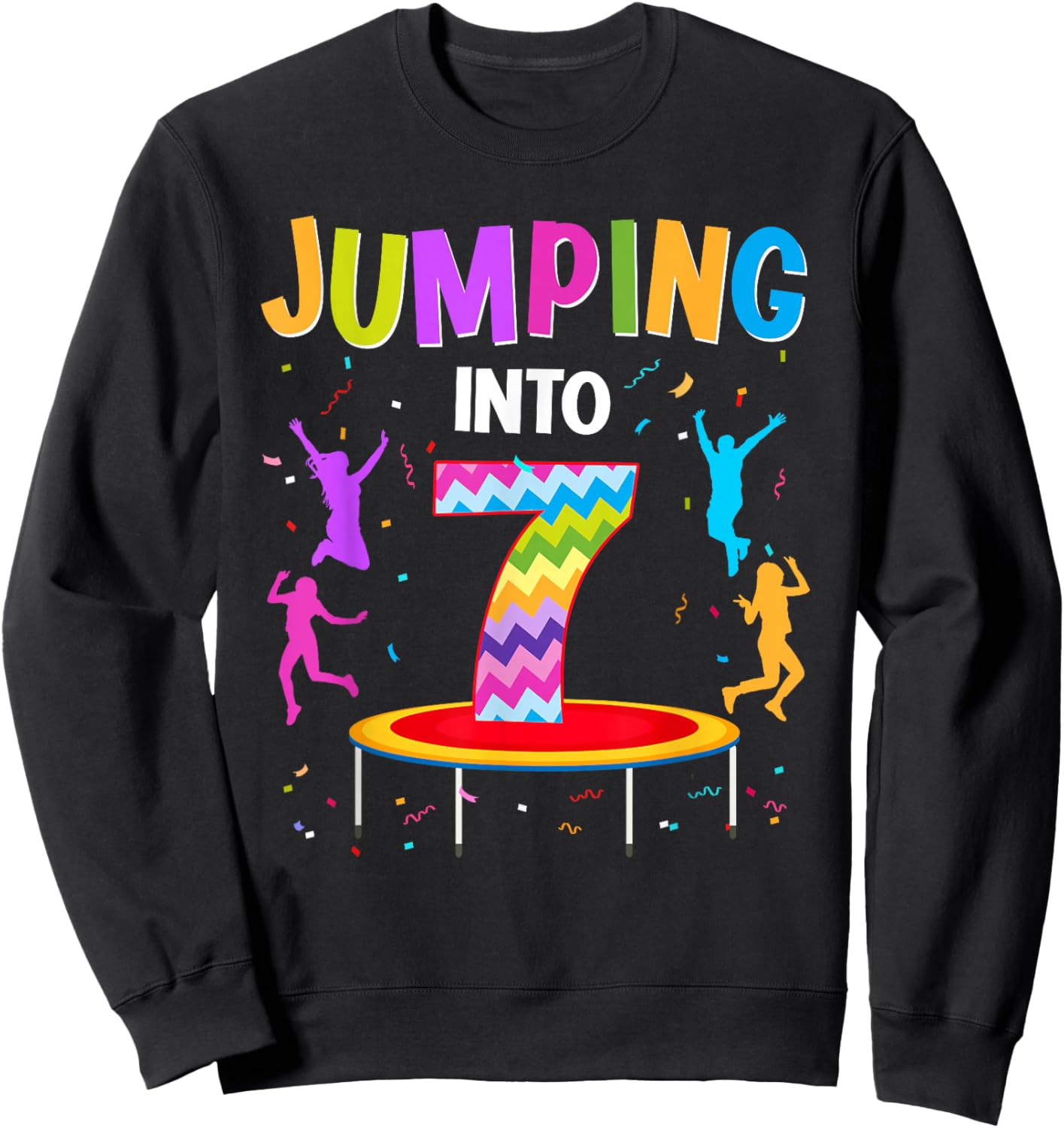 Jumping Into 7th Birthday Trampoline 7 Year Old Jumper Sweatshirt - Sweatshirt | Black