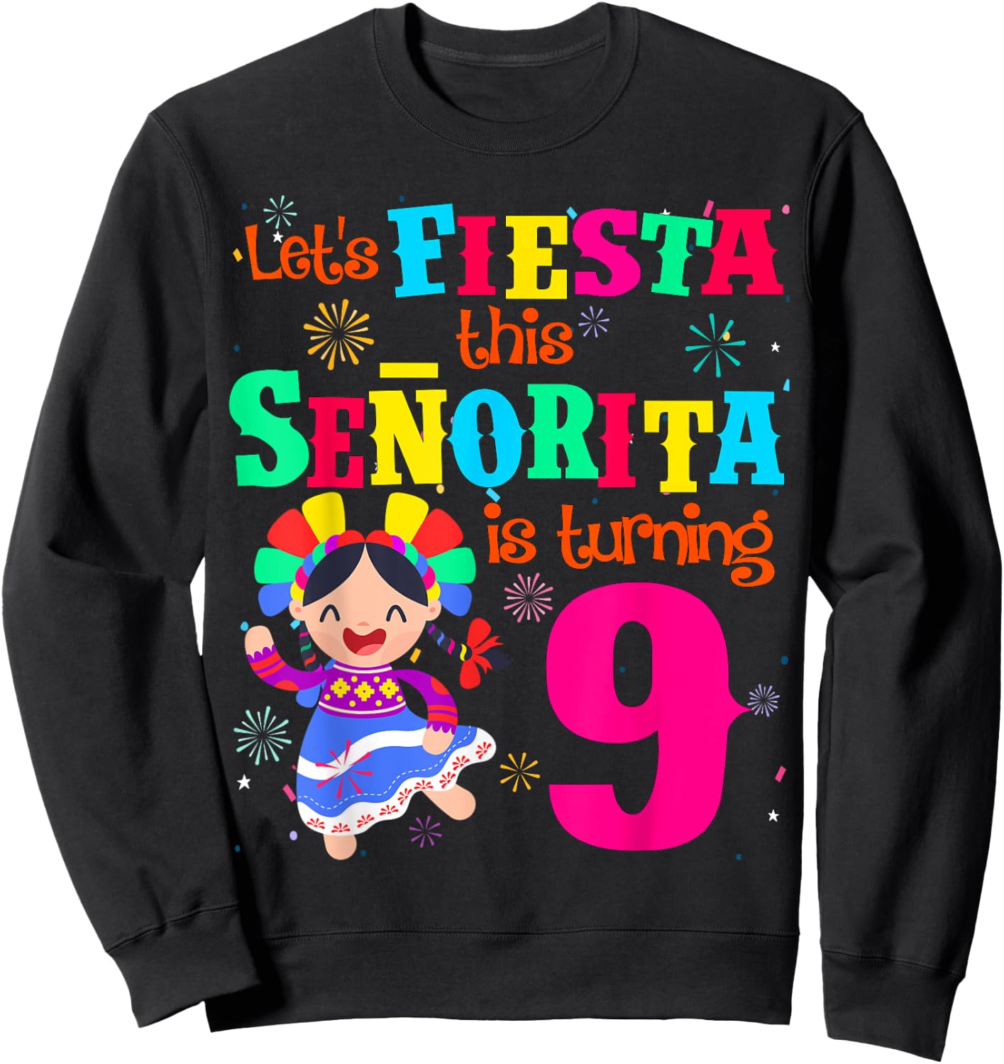 Let's Fiesta this Senorita is turning 9 Mexican Birthday Sweatshirt - Sweatshirt | Black