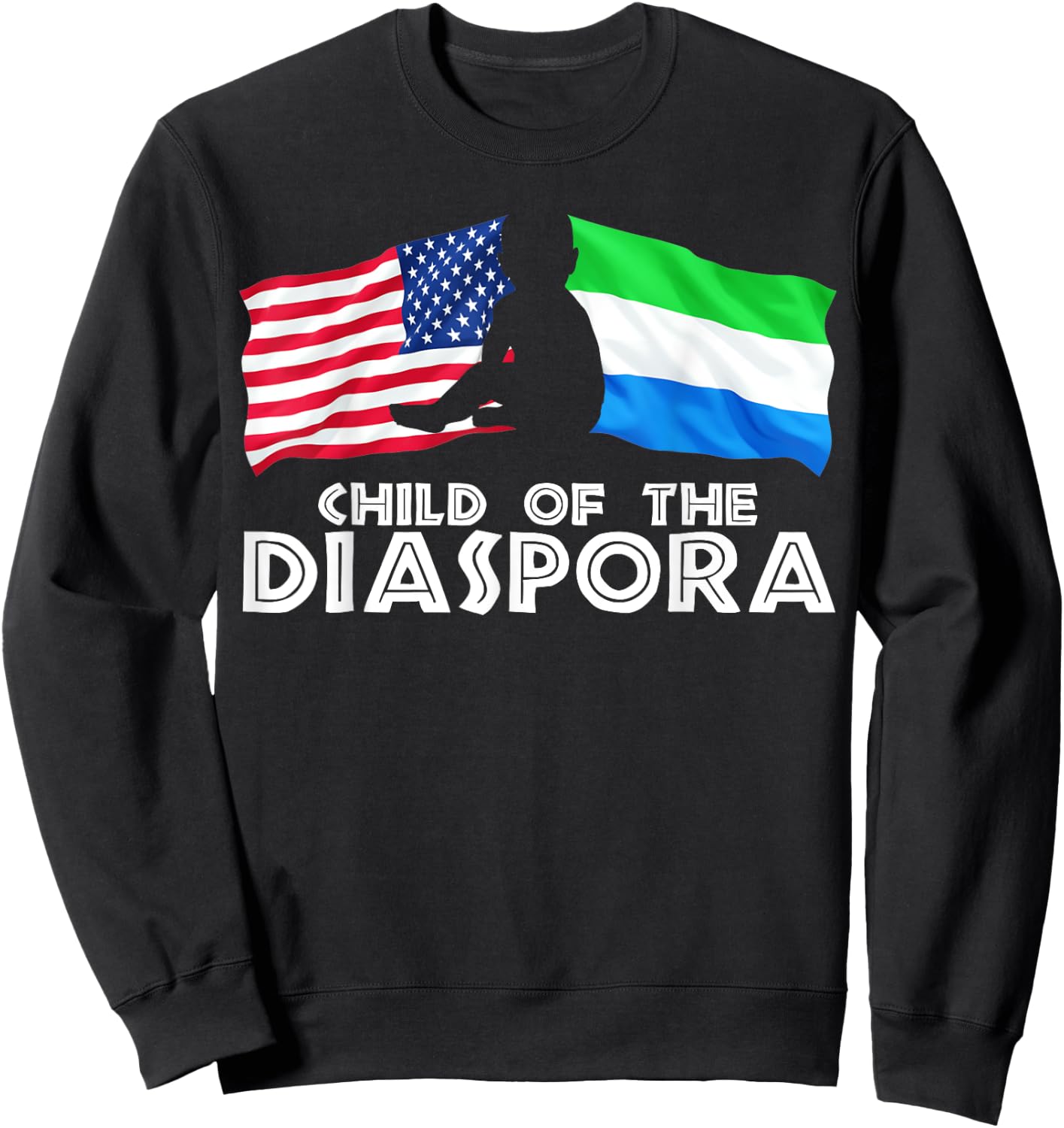 Child of The Diaspora America Sierra Leone ADOS Gift Sweatshirt - Sweatshirt | Black