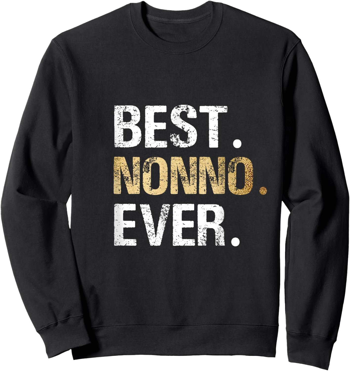 Nonno Gift from Granddaughter Grandson Best Nonno Sweatshirt - Sweatshirt | Black