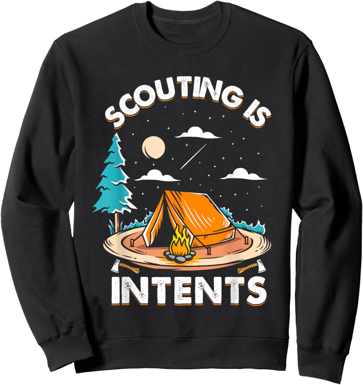 Funny Scout Camper Scouting Is Intents Camping Gift Sweatshirt - Sweatshirt | Black