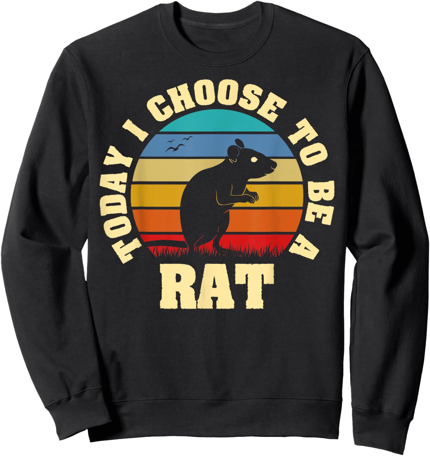 I like Rat Funny vintage lover Today I choose to be Rat Sweatshirt - Sweatshirt | Black